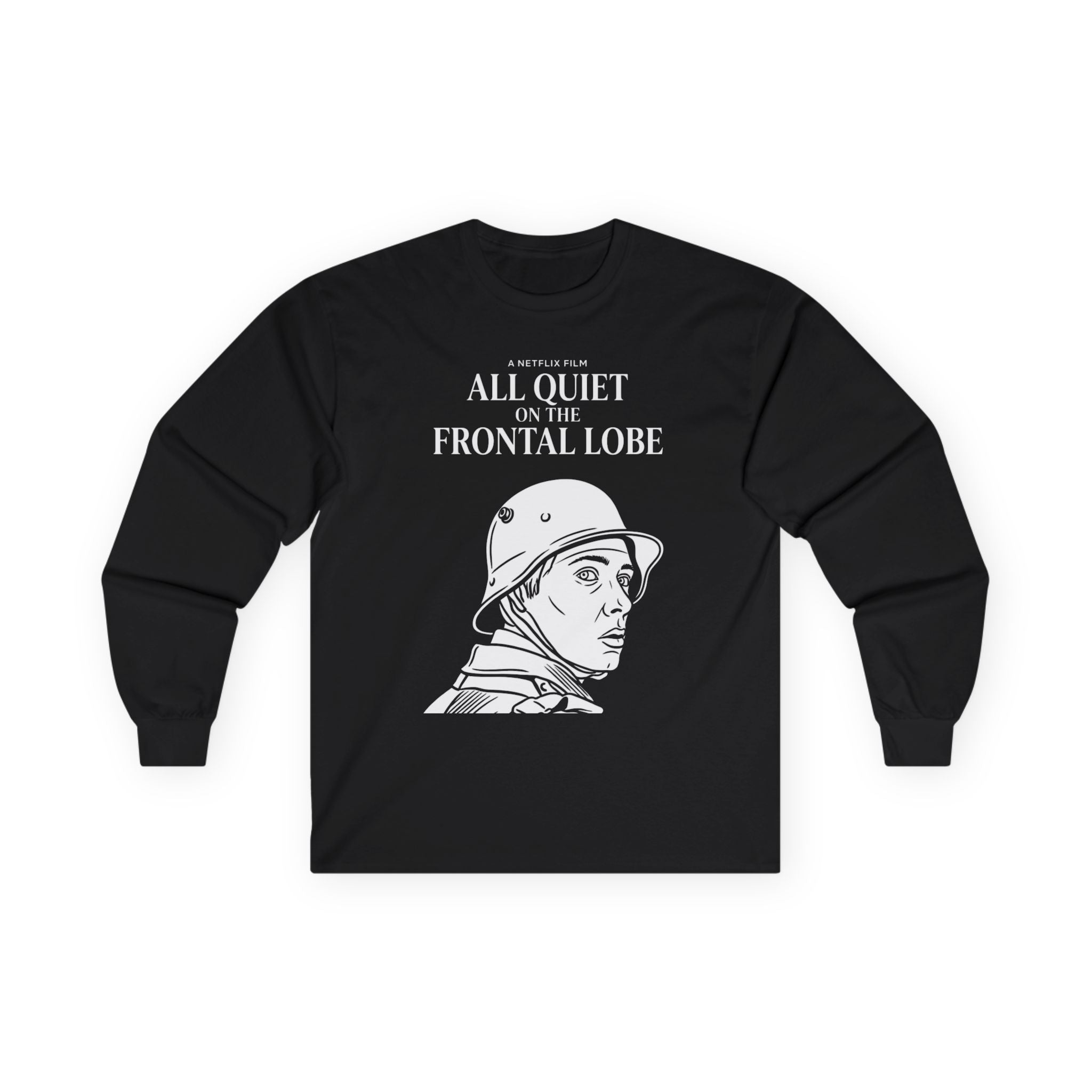 "All Quiet On The Frontal Lobe" Funny Meme Men/Unisex Graphic Long Sleeve T-Shirt