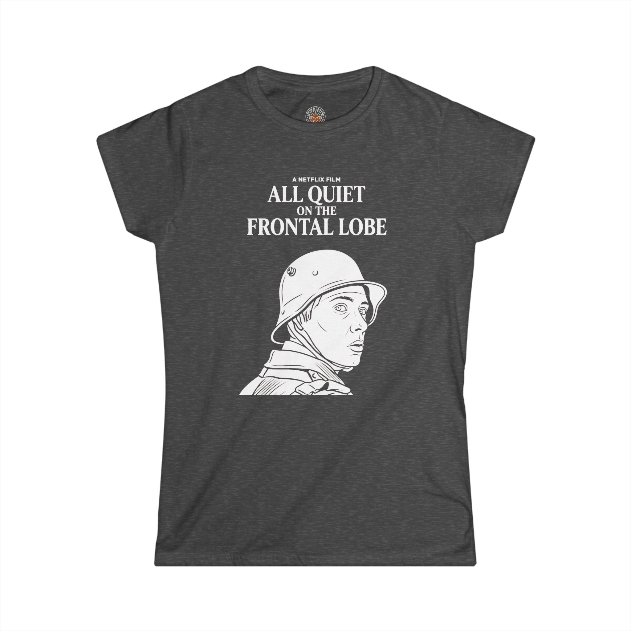 "All Quiet On The Frontal Lobe" Funny Meme Women's Graphic T-Shirt