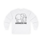 "Address The Elephant" Funny Meme Men/Unisex Graphic Long Sleeve T-Shirt