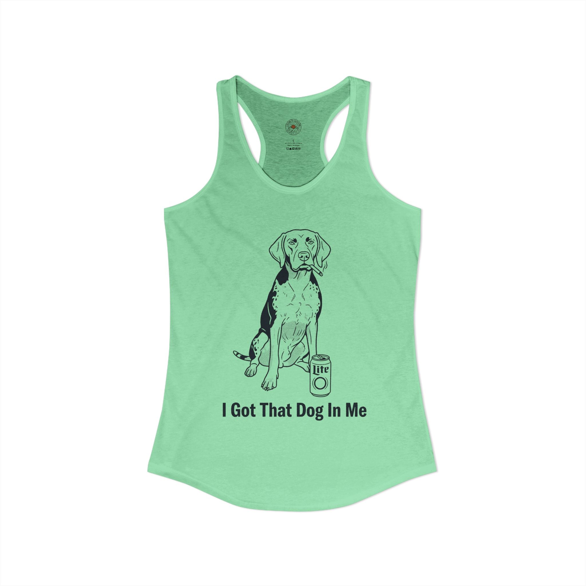 "I Got That Dog In Me" Funny Meme Women's Graphic Racerback Tank