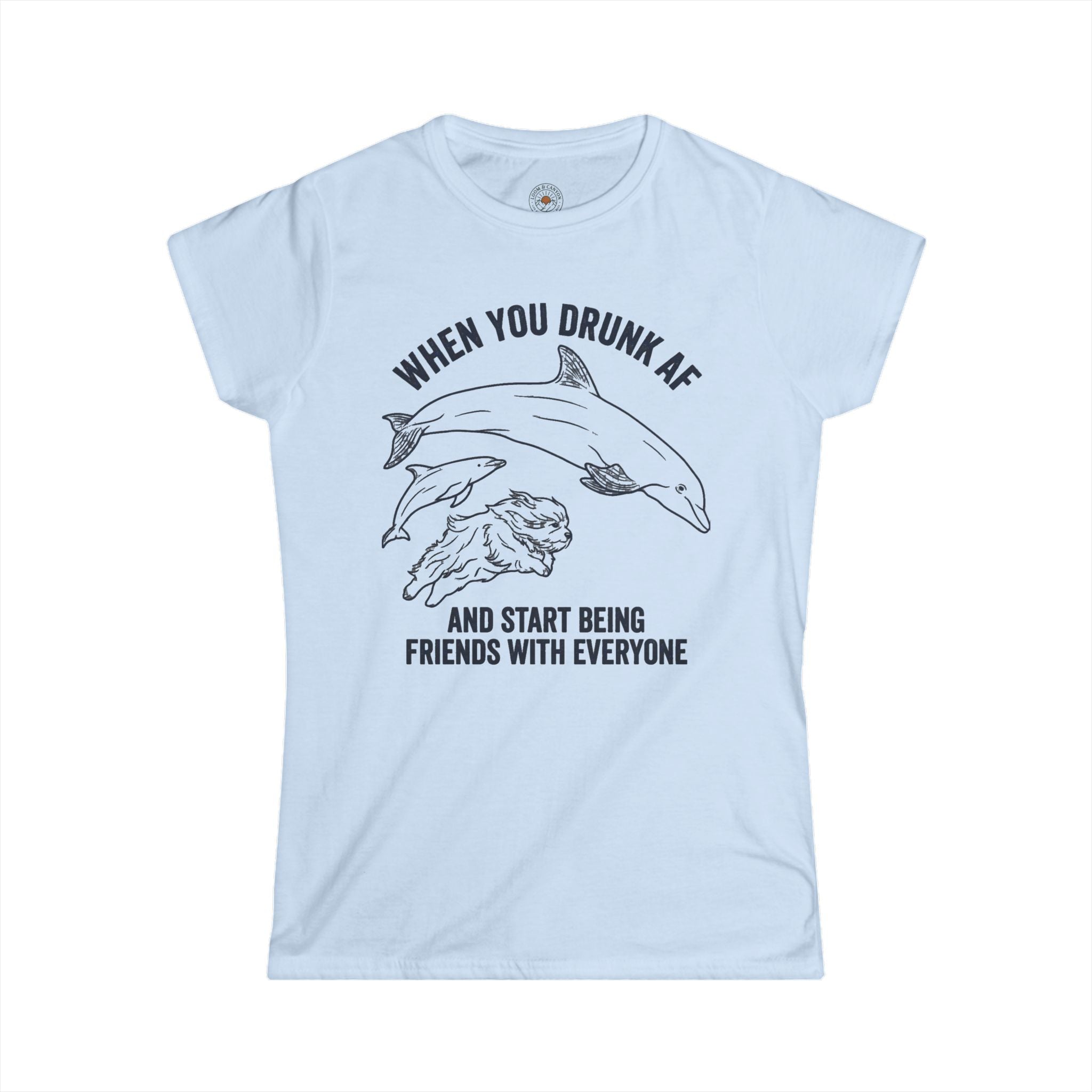 "When You Drunk AF" Funny Meme Women's Graphic T-Shirt