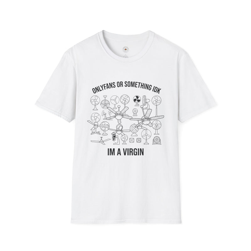 "OnlyFans or Something IDK" Funny Meme Men/Unisex Graphic T-Shirt
