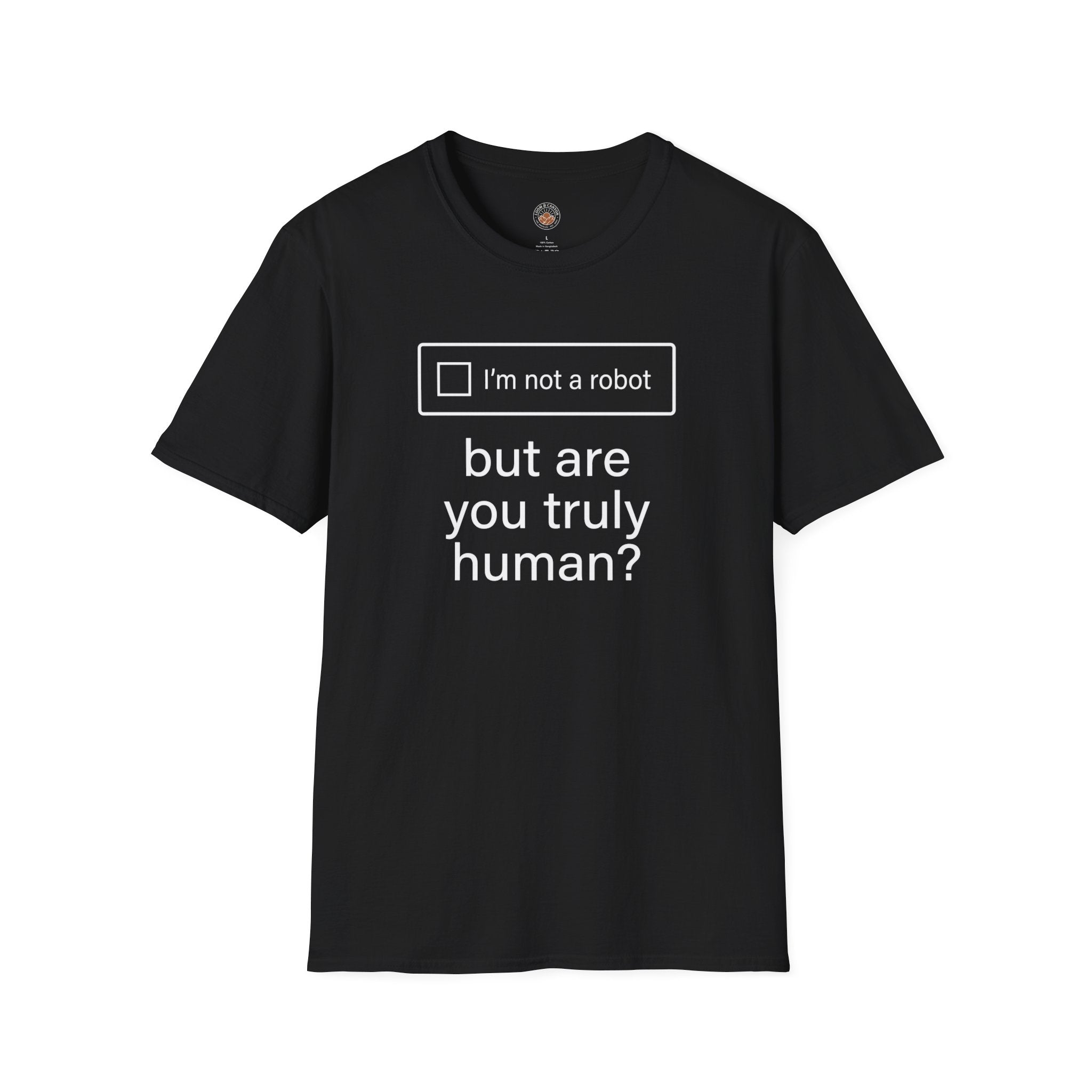 "But Are You Truly Human?" Meme Mens/Unisex Graphic T-Shirt