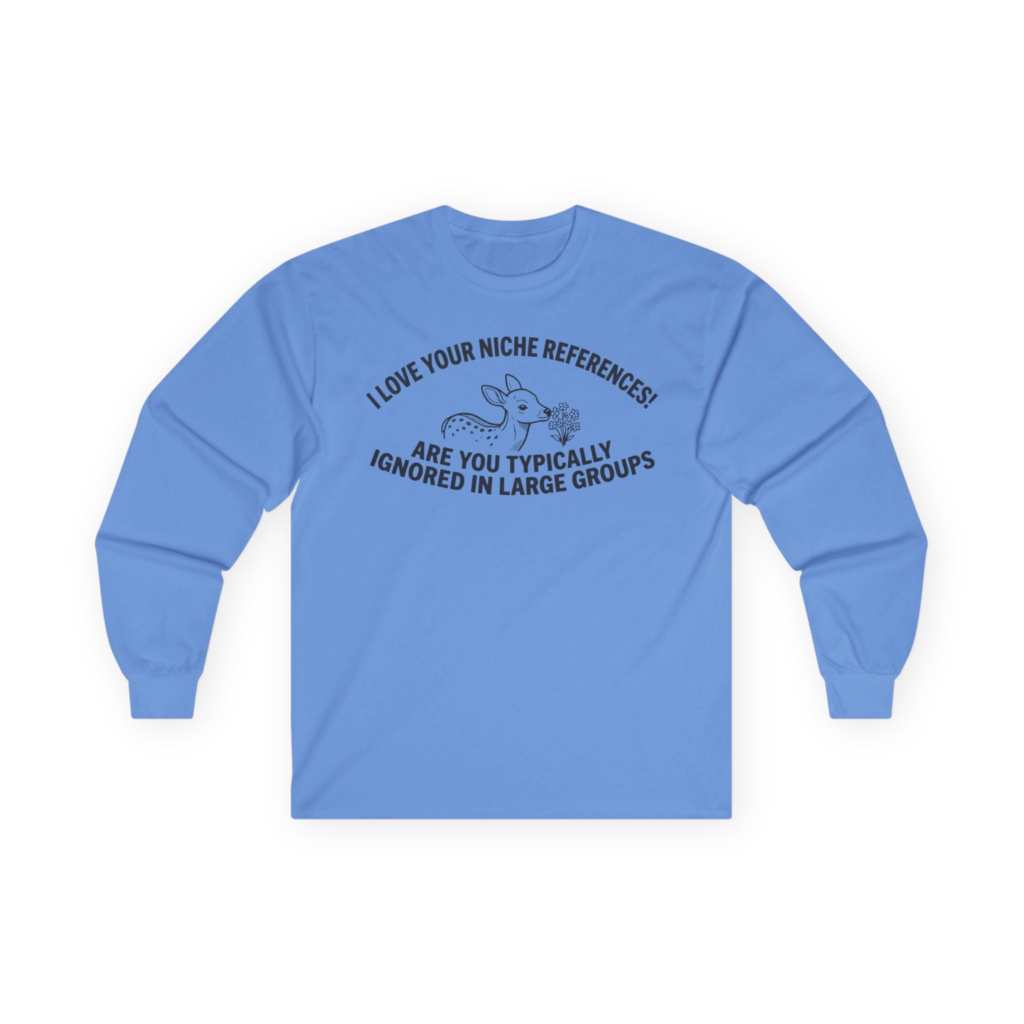“Are You Typically Ignored In Large Groups” Funny Meme Men/Unisex Graphic Long Sleeve T-Shirt