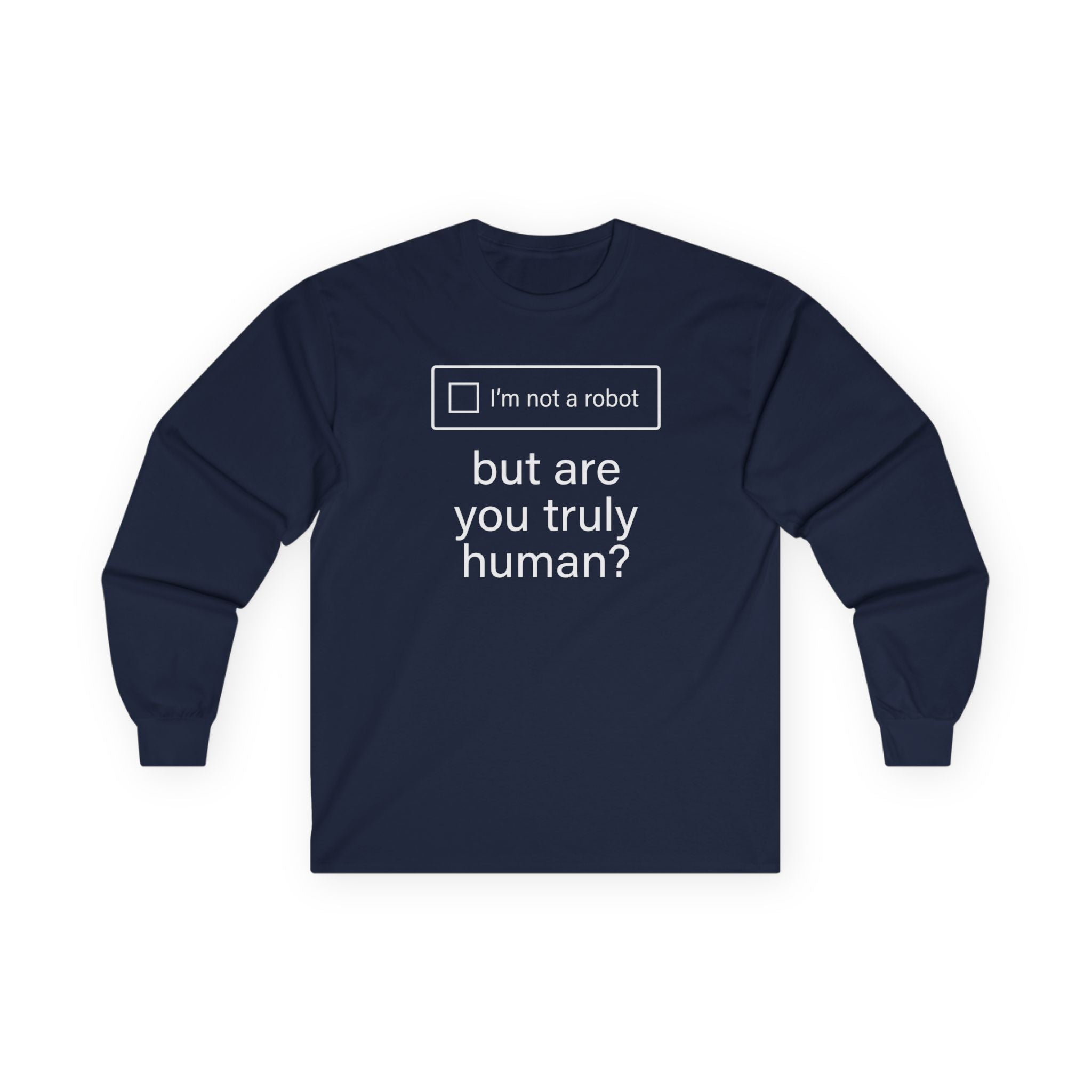 "But Are You Truly Human?" Meme Men/Unisex Graphic Long Sleeve T-Shirt