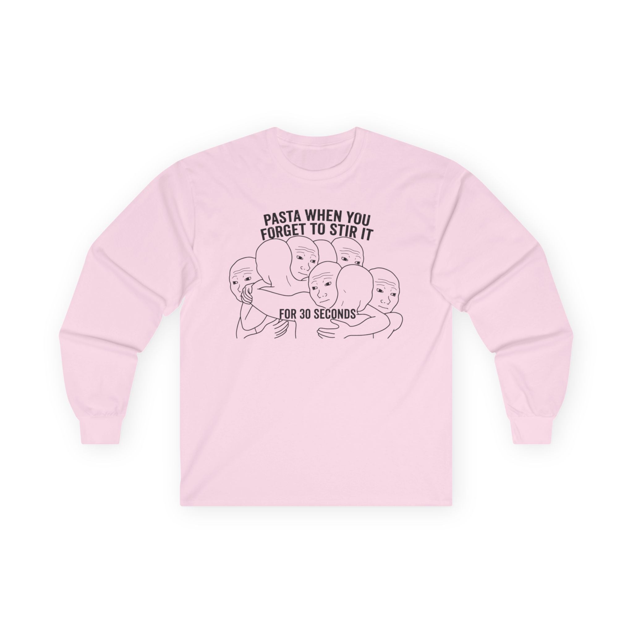 "Pasta When You Forget To Stir It For 30 Seconds" Funny Meme Men/Unisex Graphic Long Sleeve T-Shirt