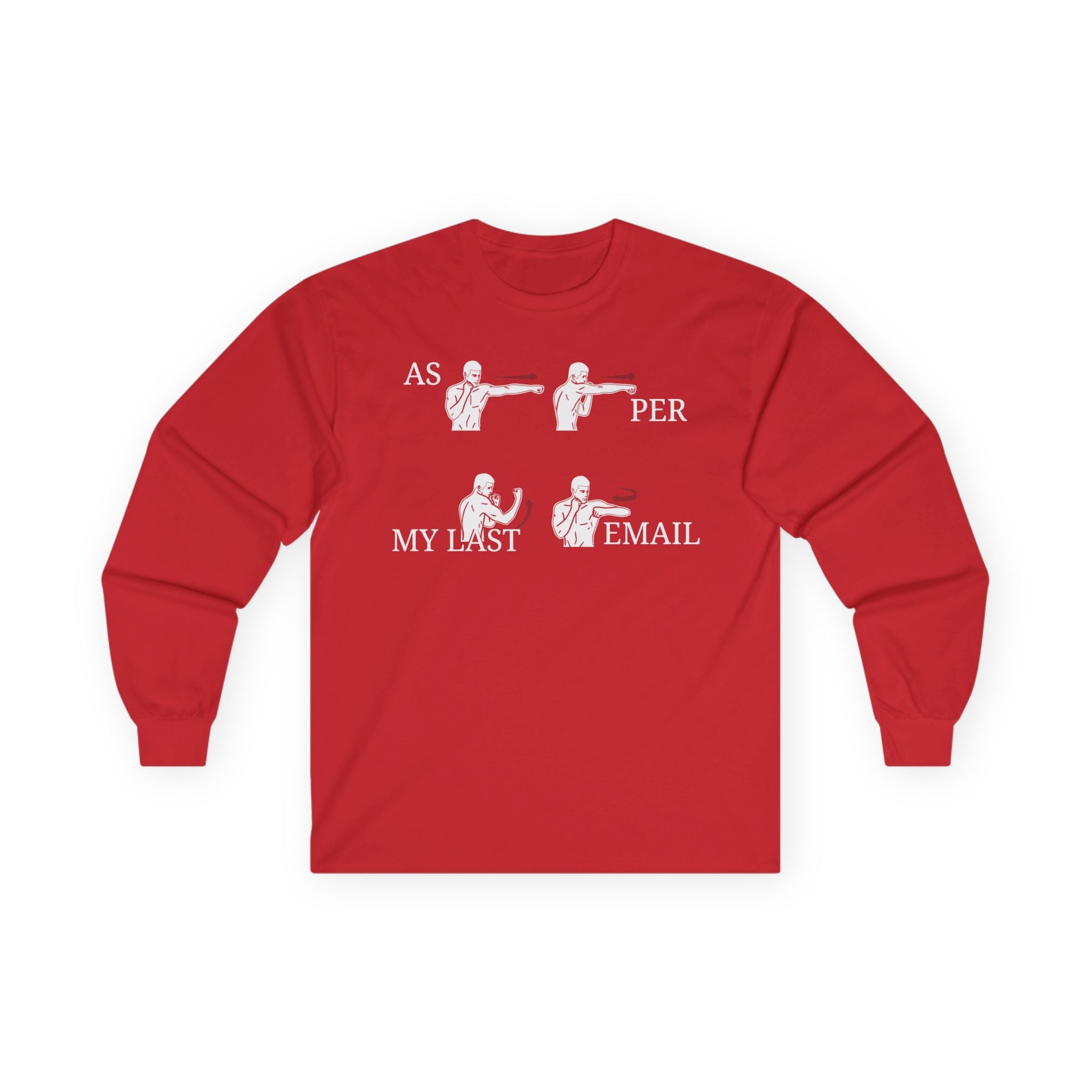 "As Per My Last Email" Funny Meme Men/Unisex Graphic Long Sleeve T-Shirt