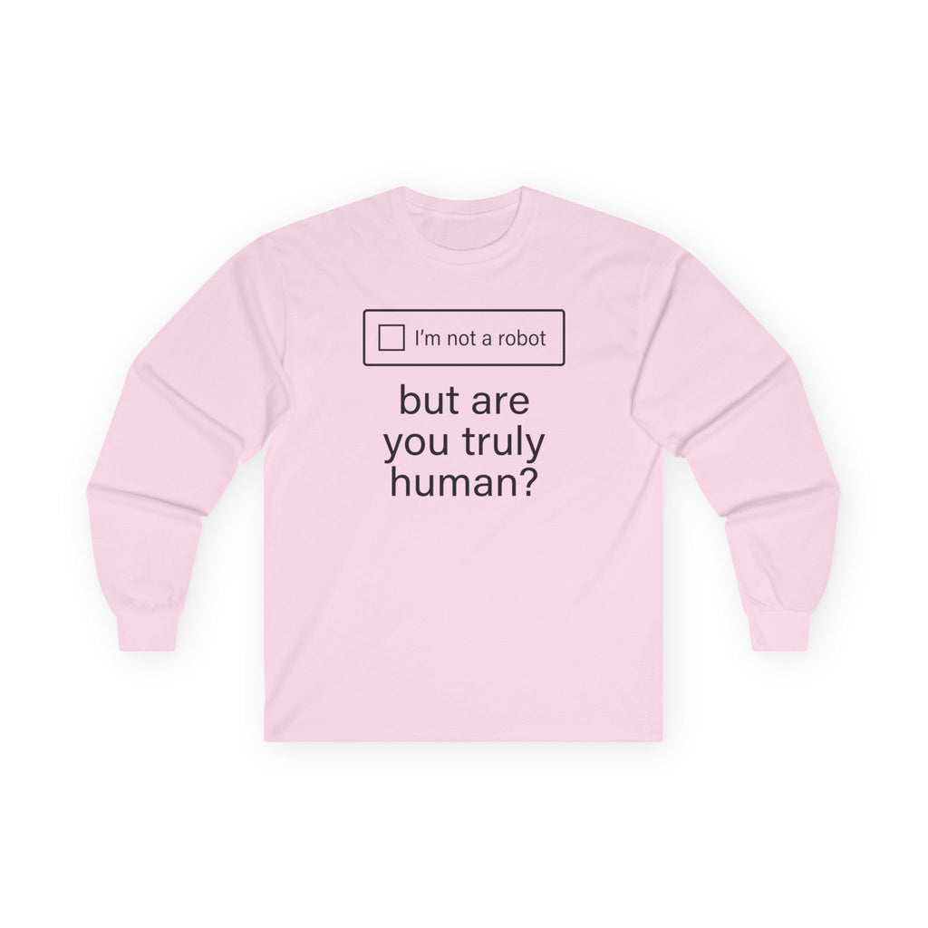 "But Are You Truly Human?" Meme Men/Unisex Graphic Long Sleeve T-Shirt
