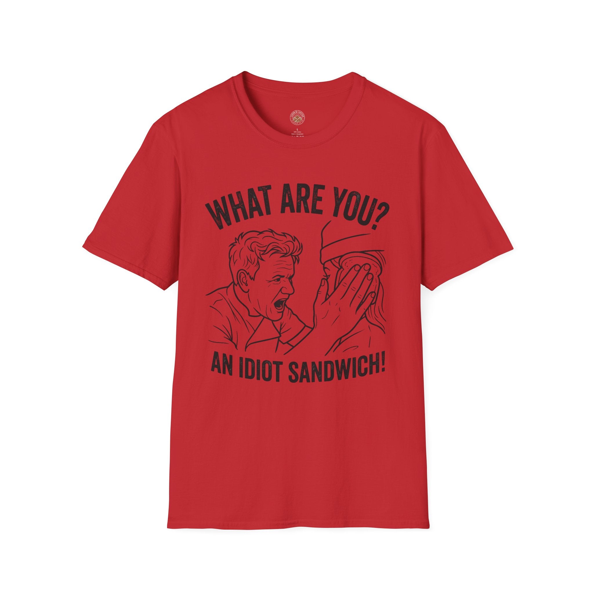 “What Are You? An Idiot Sandwich!” Funny Meme Men/Unisex Graphic T-Shirt