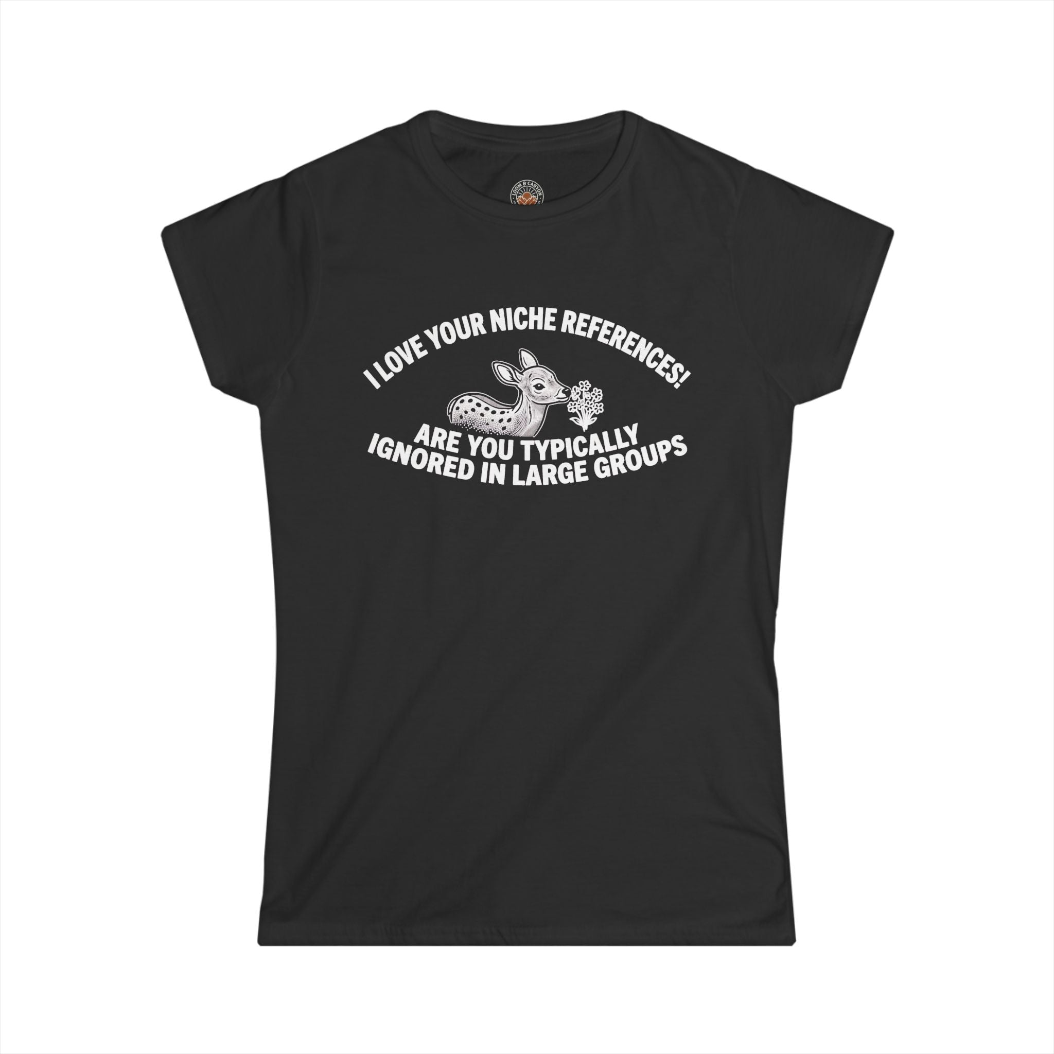 "Are You Typically Ignored in Large Groups" Funny Meme Women's Graphic T-Shirt