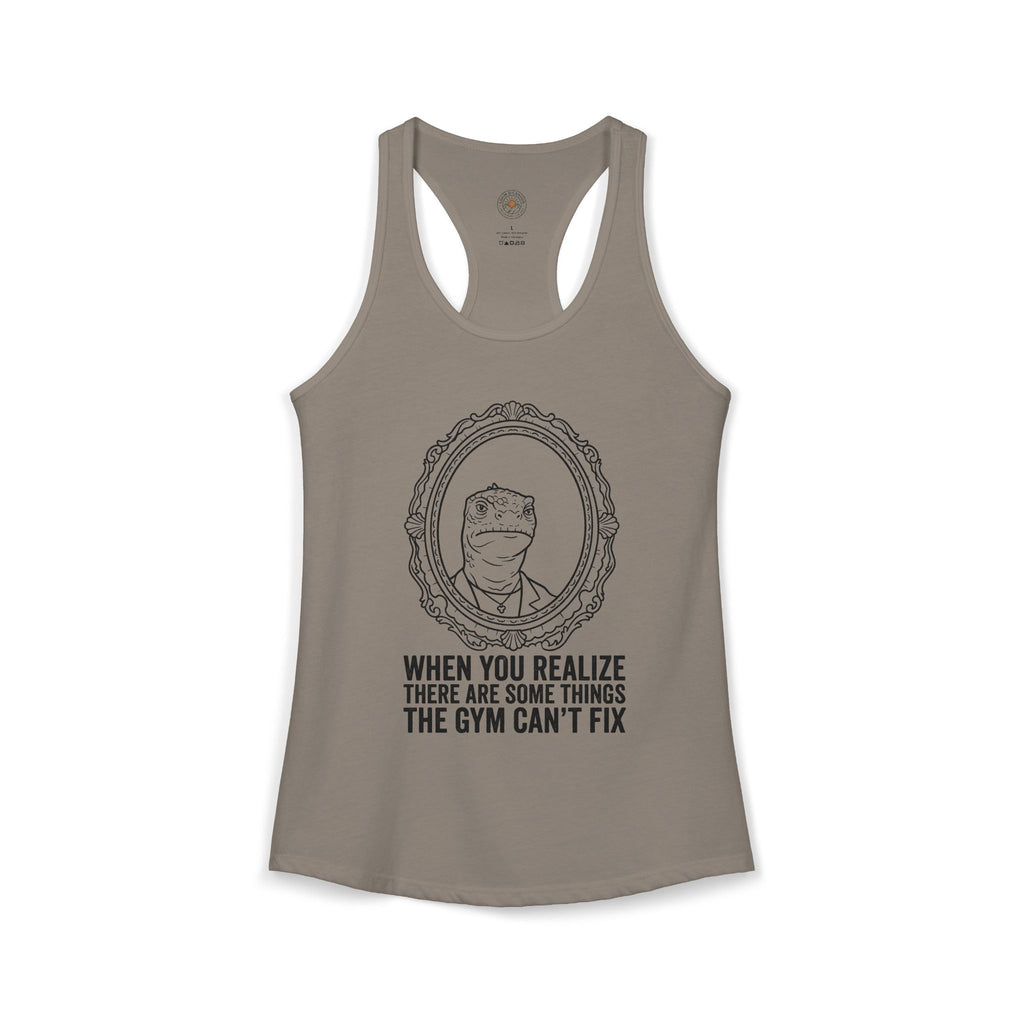 "There Are Some Things The Gym Can't Fix" Funny Meme Women's Racerback Tank