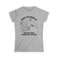 "When You Drunk AF" Funny Meme Women's Graphic T-Shirt