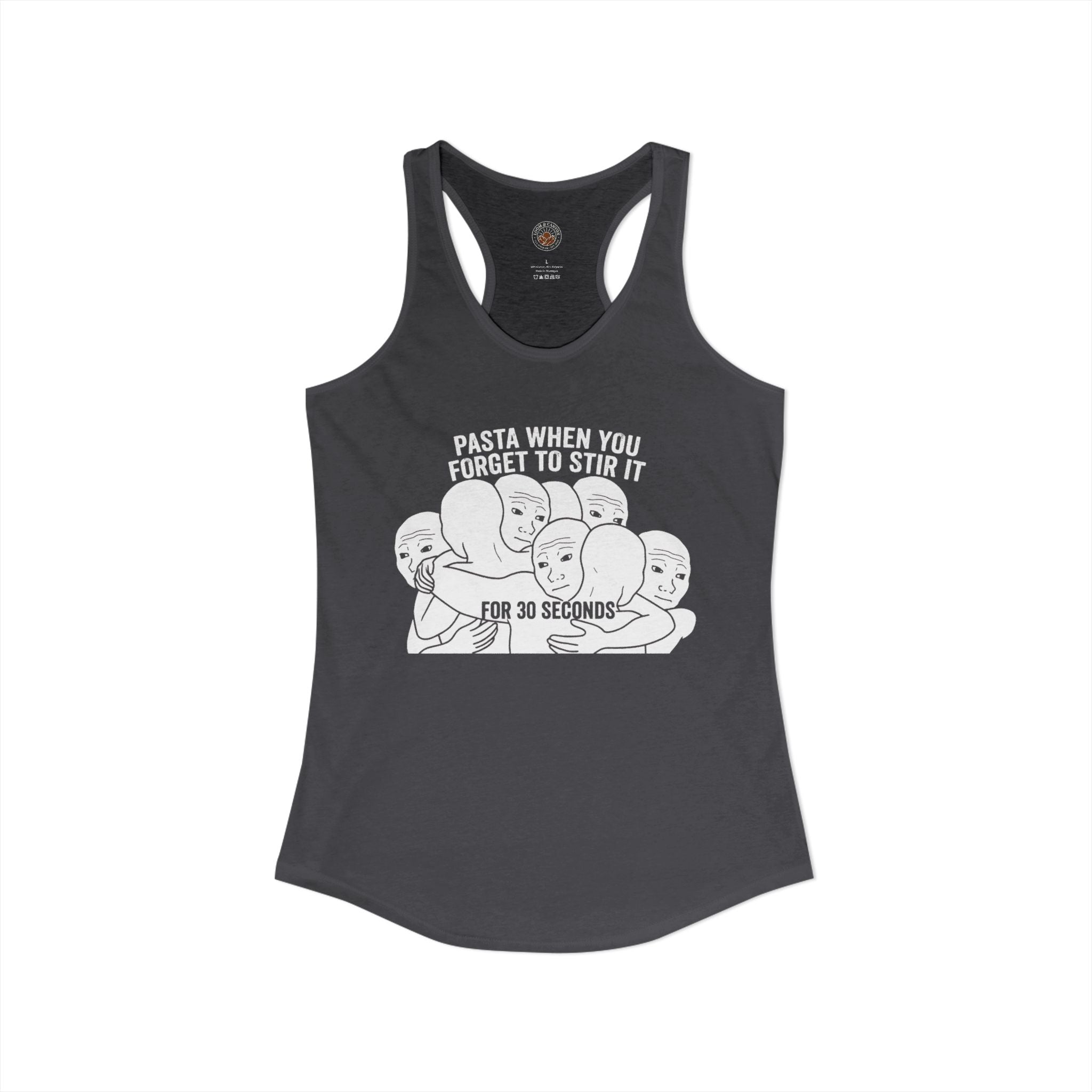 "Pasta When You Forget To Stir It For 30 Seconds" Funny Meme Women's Graphic Racerback Tank