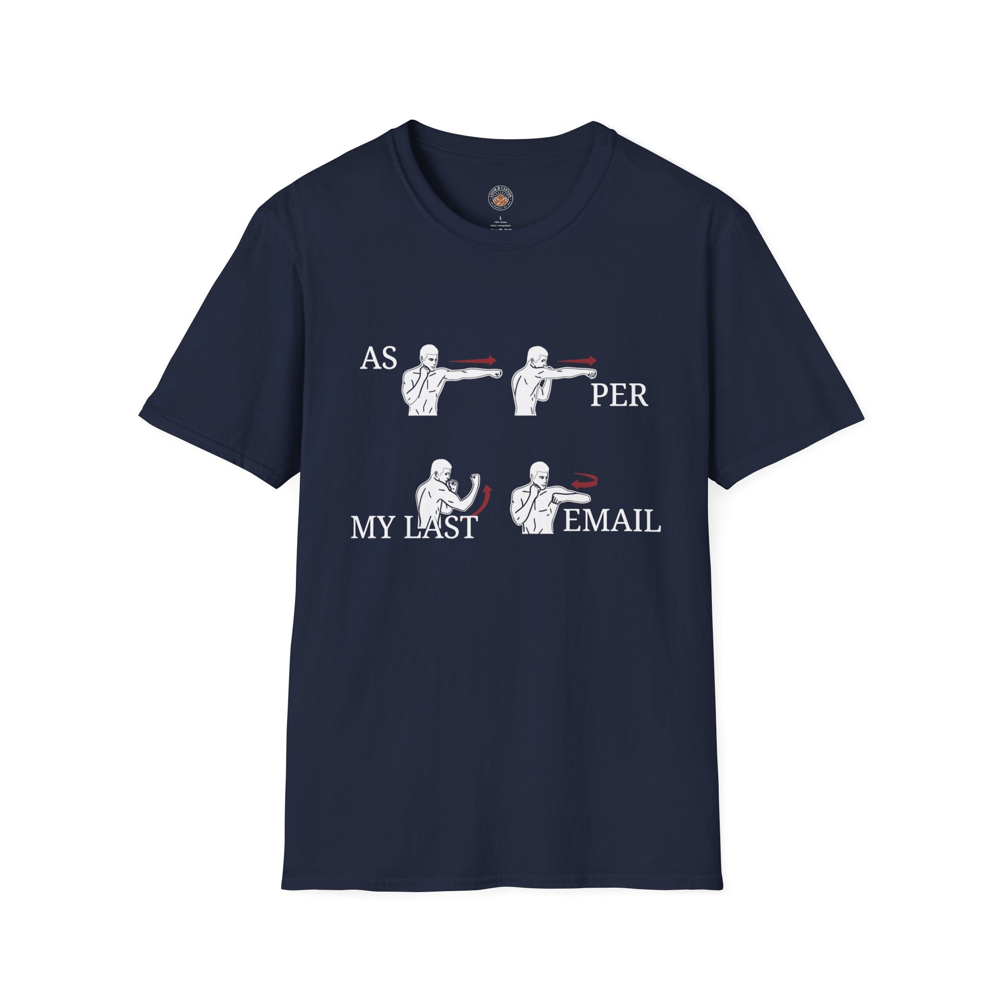 “As Per My Last Email” Funny Meme Men/Unisex Graphic T-Shirt