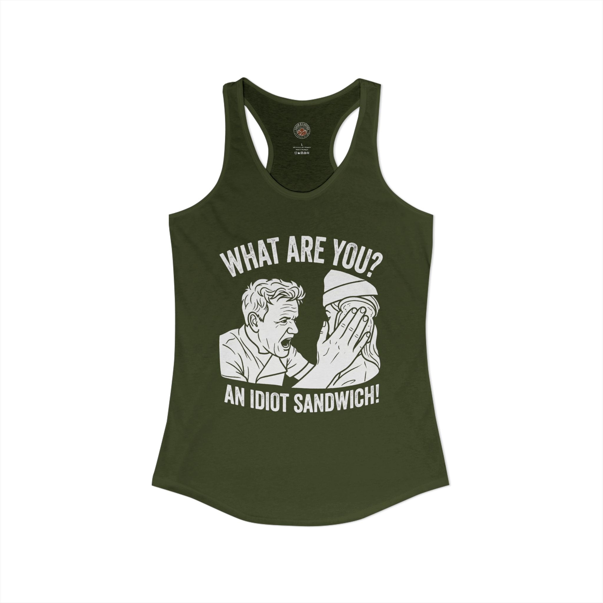 "What Are You? An Idiot Sandwich!" Funny Meme Women's Graphic Racerback Tank