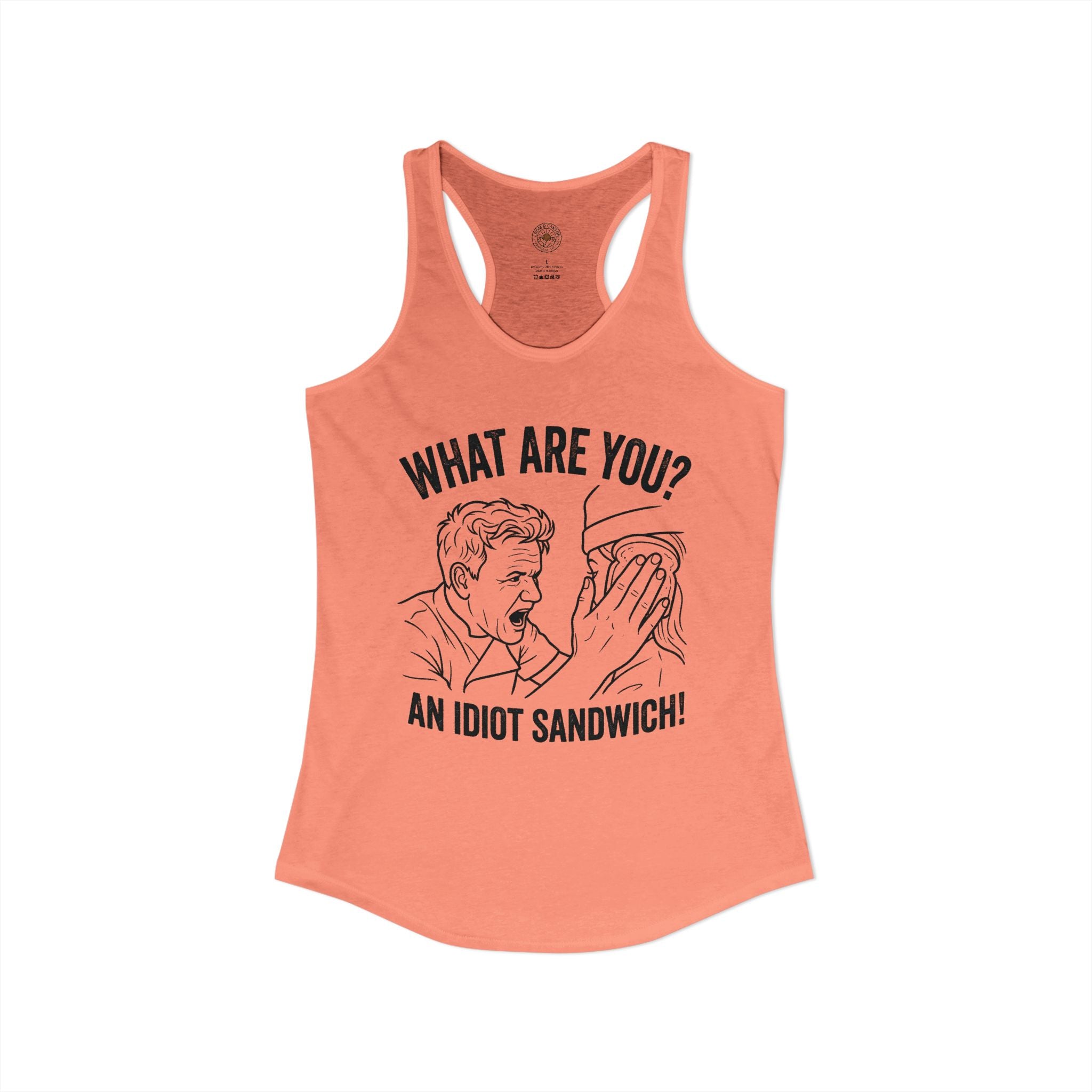 "What Are You? An Idiot Sandwich!" Funny Meme Women's Graphic Racerback Tank