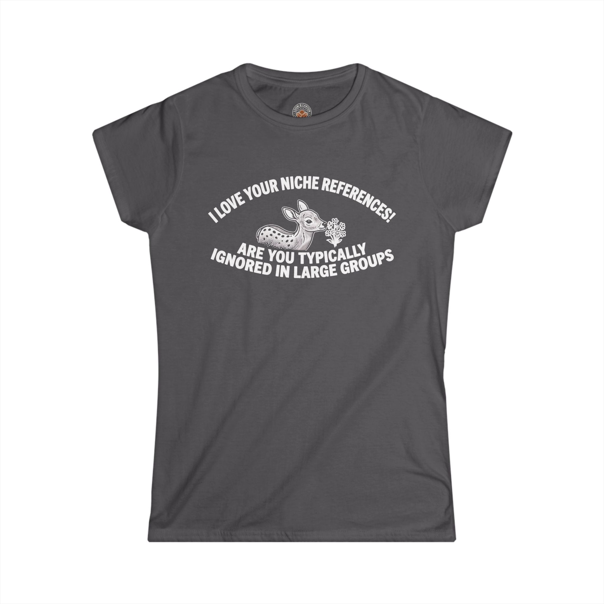 "Are You Typically Ignored in Large Groups" Funny Meme Women's Graphic T-Shirt