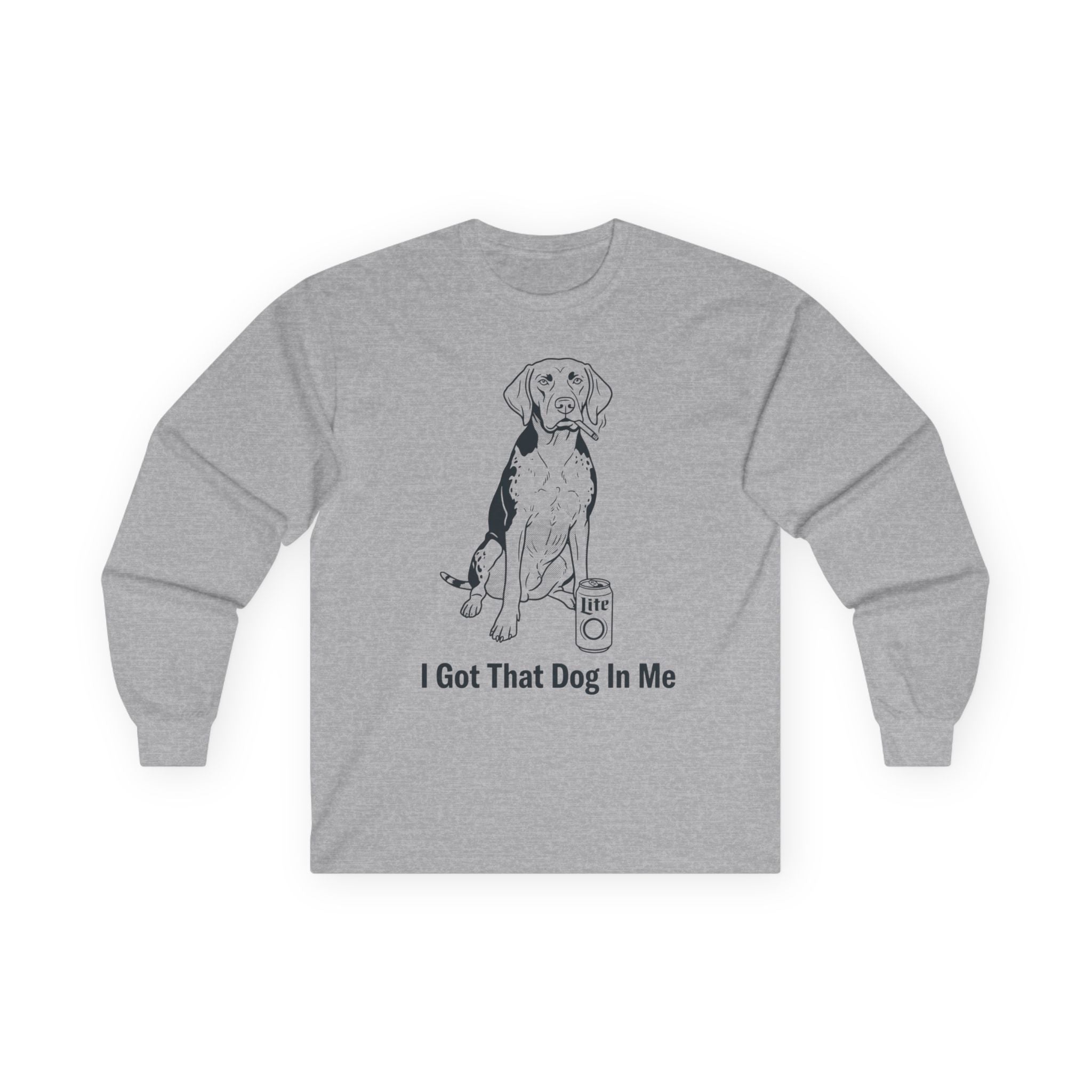 "I Got That Dog In Me" Funny Meme Men/Unisex Graphic Long Sleeve T-Shirt