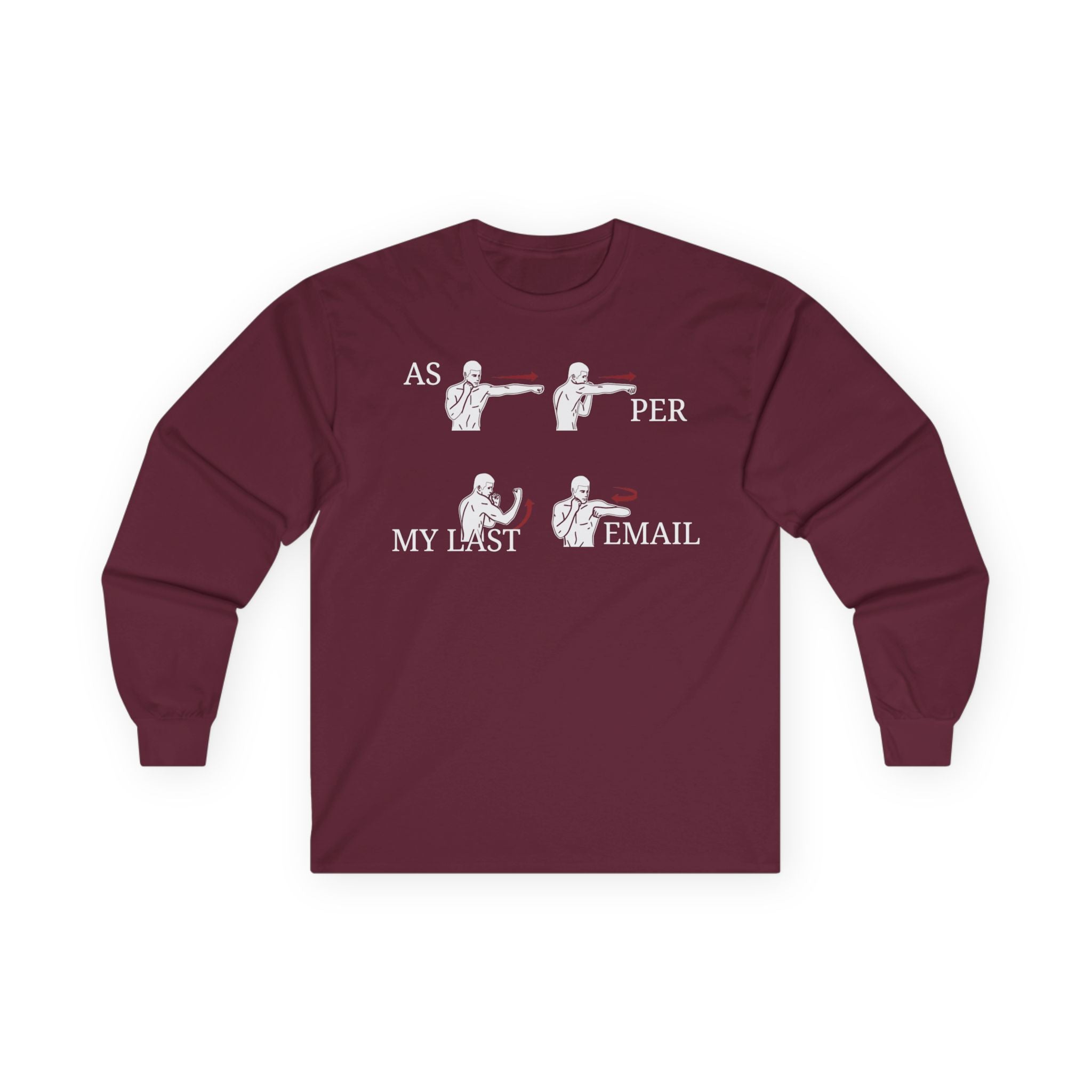 "As Per My Last Email" Funny Meme Men/Unisex Graphic Long Sleeve T-Shirt