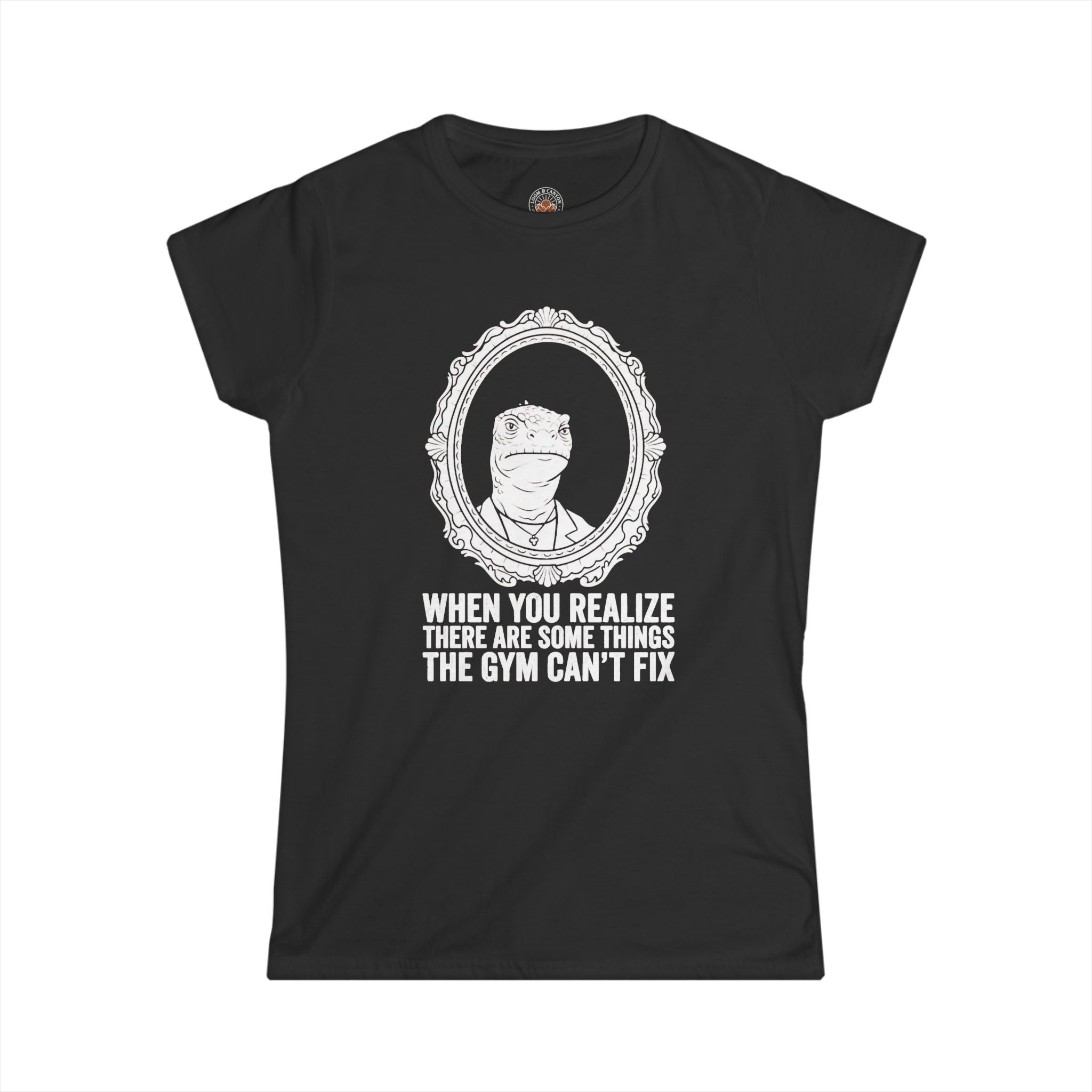 "There Are Some Things The Gym Can't Fix" Funny Meme Women's Graphic T-Shirt