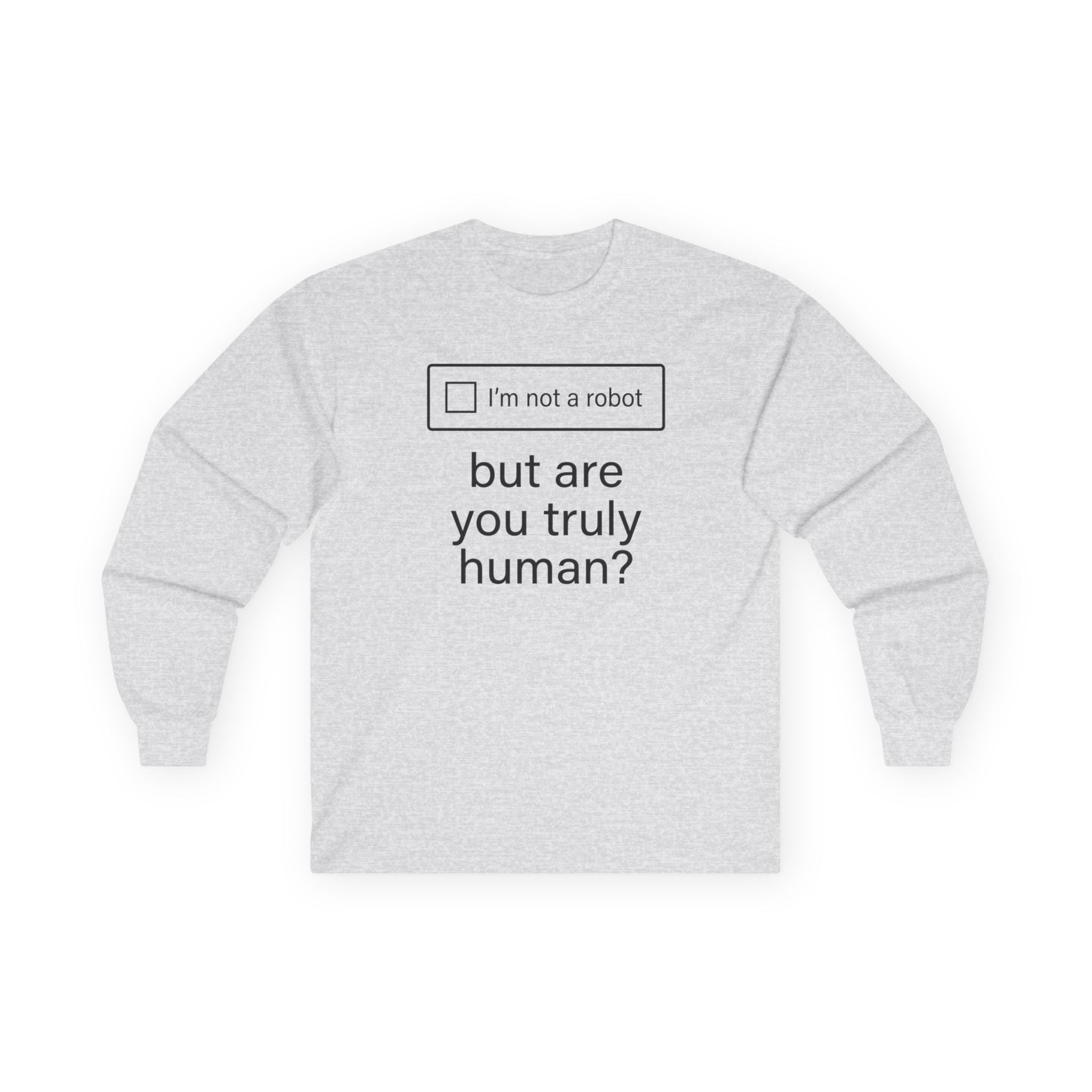 "But Are You Truly Human?" Meme Men/Unisex Graphic Long Sleeve T-Shirt