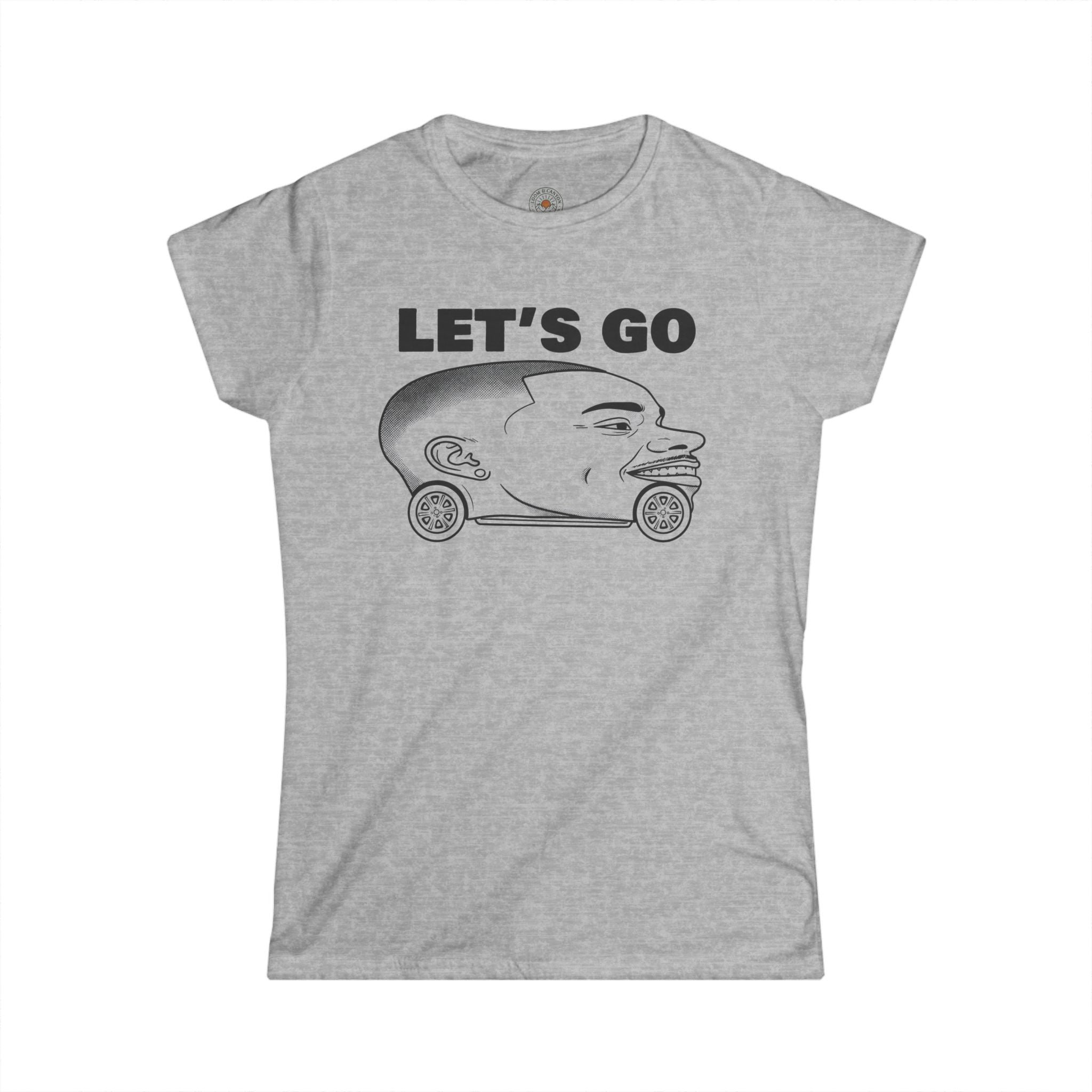 "Let's Go" Funny Meme Women's Graphic T-Shirt