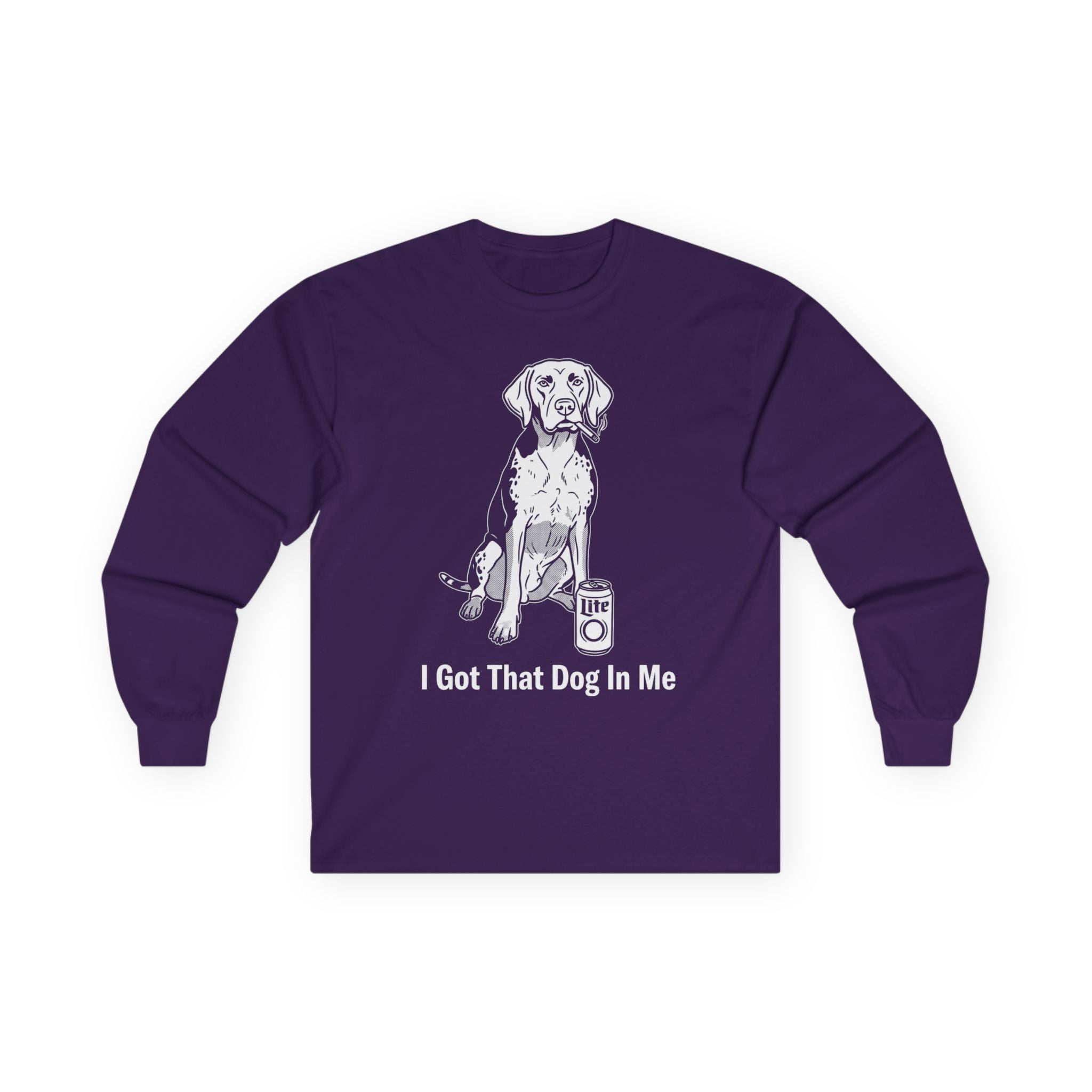 "I Got That Dog In Me" Funny Meme Men/Unisex Graphic Long Sleeve T-Shirt
