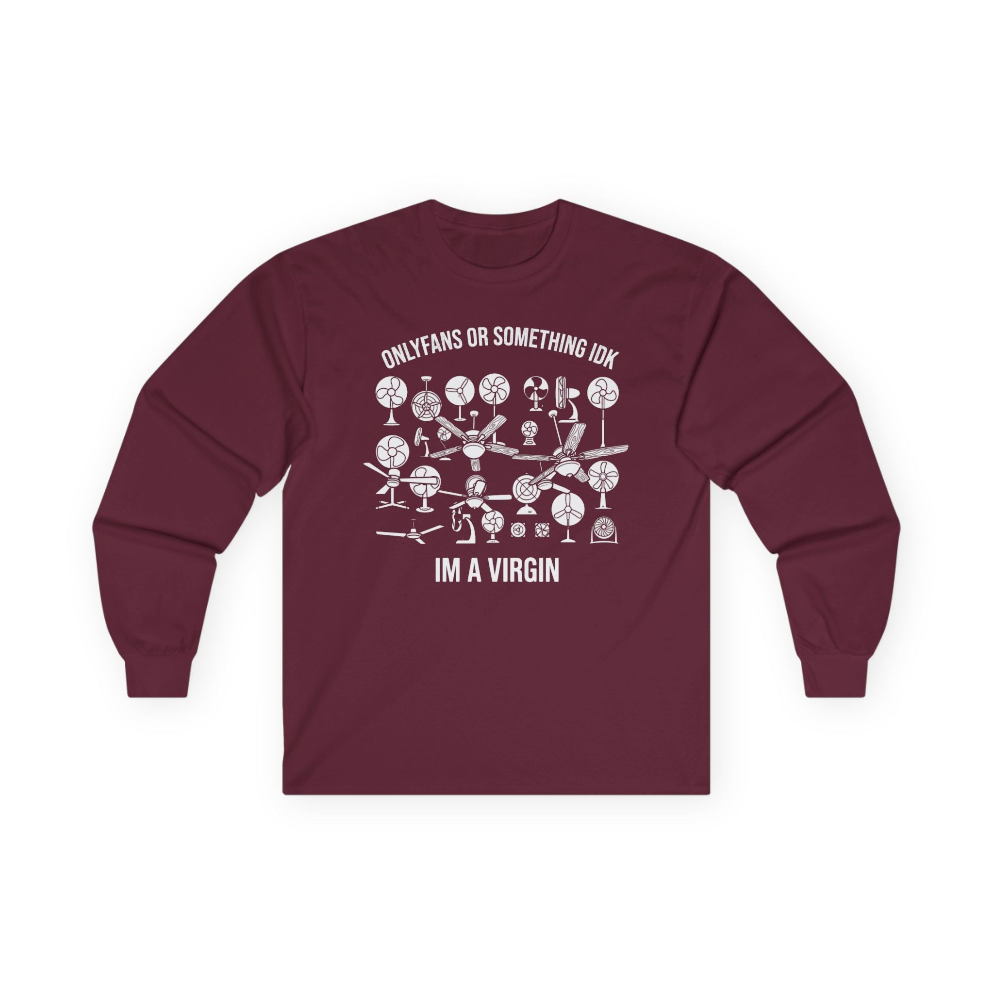 "OnlyFans Or Something IDK I'm A Virgin" Funny Meme Men/Unisex Graphic Long Sleeve T-Shirt