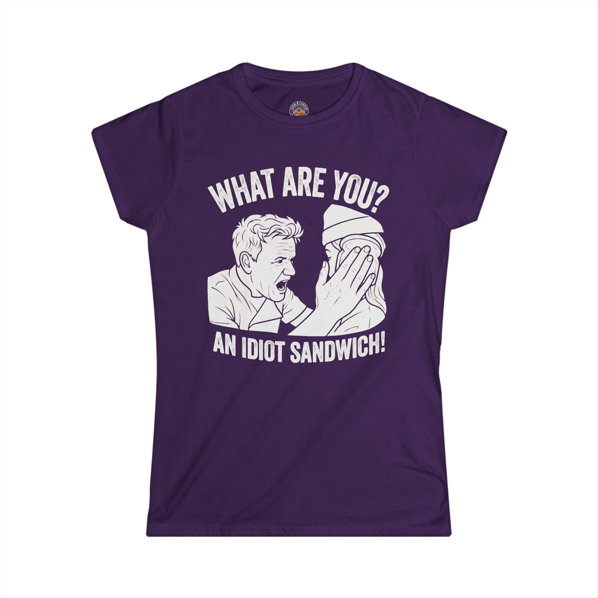 "What Are You? An Idiot Sandwich!" Funny Meme Women's Graphic T-Shirt