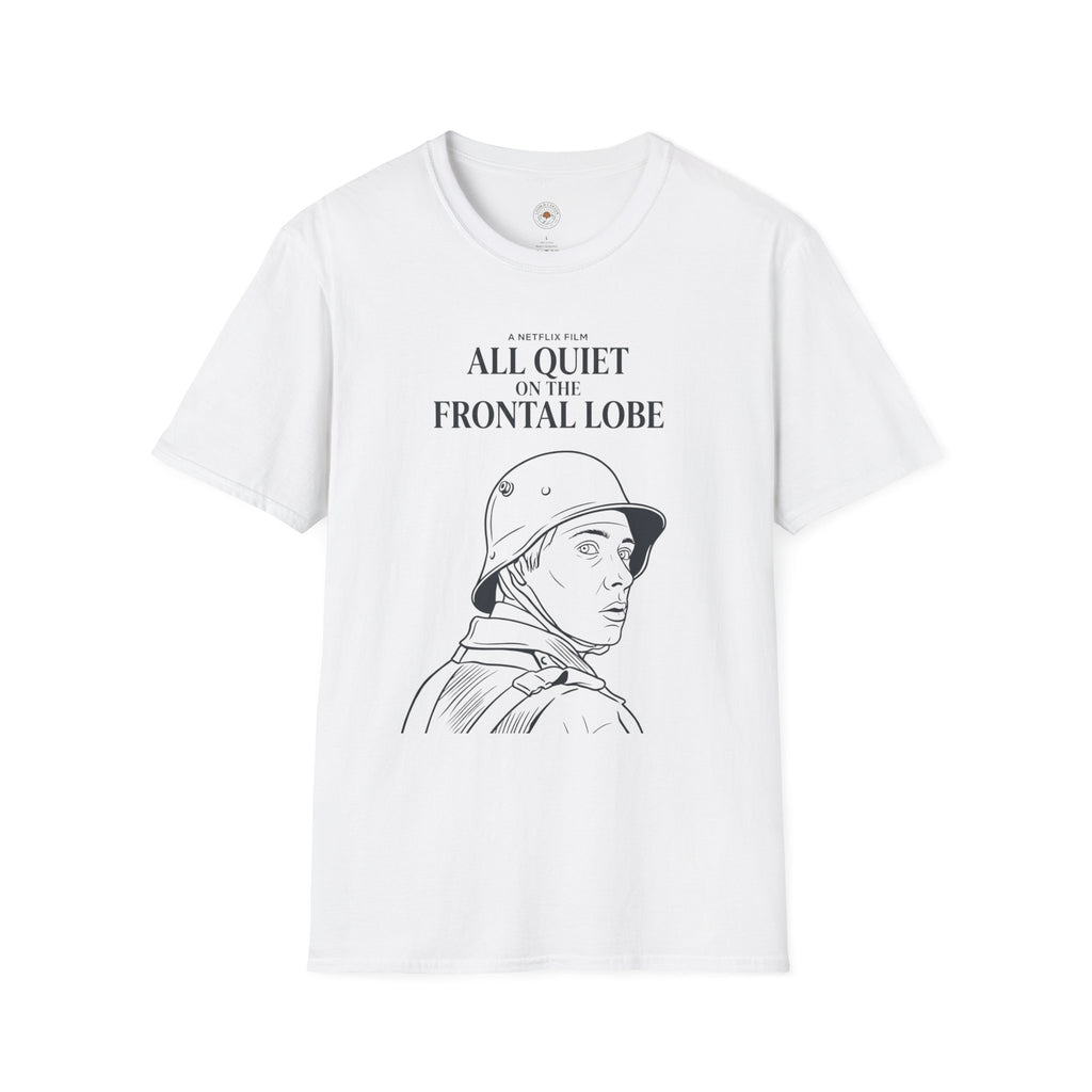 "All Quiet On The Frontal Lobe" Funny Meme Men/Unisex Graphic T-Shirt
