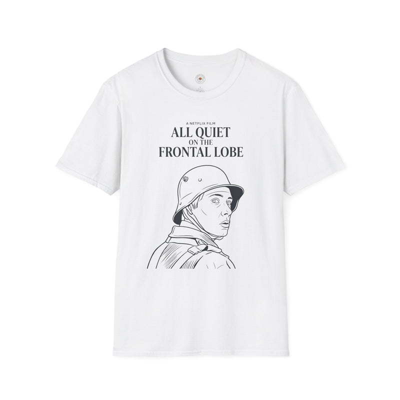 "All Quiet On The Frontal Lobe" Funny Meme Men/Unisex Graphic T-Shirt