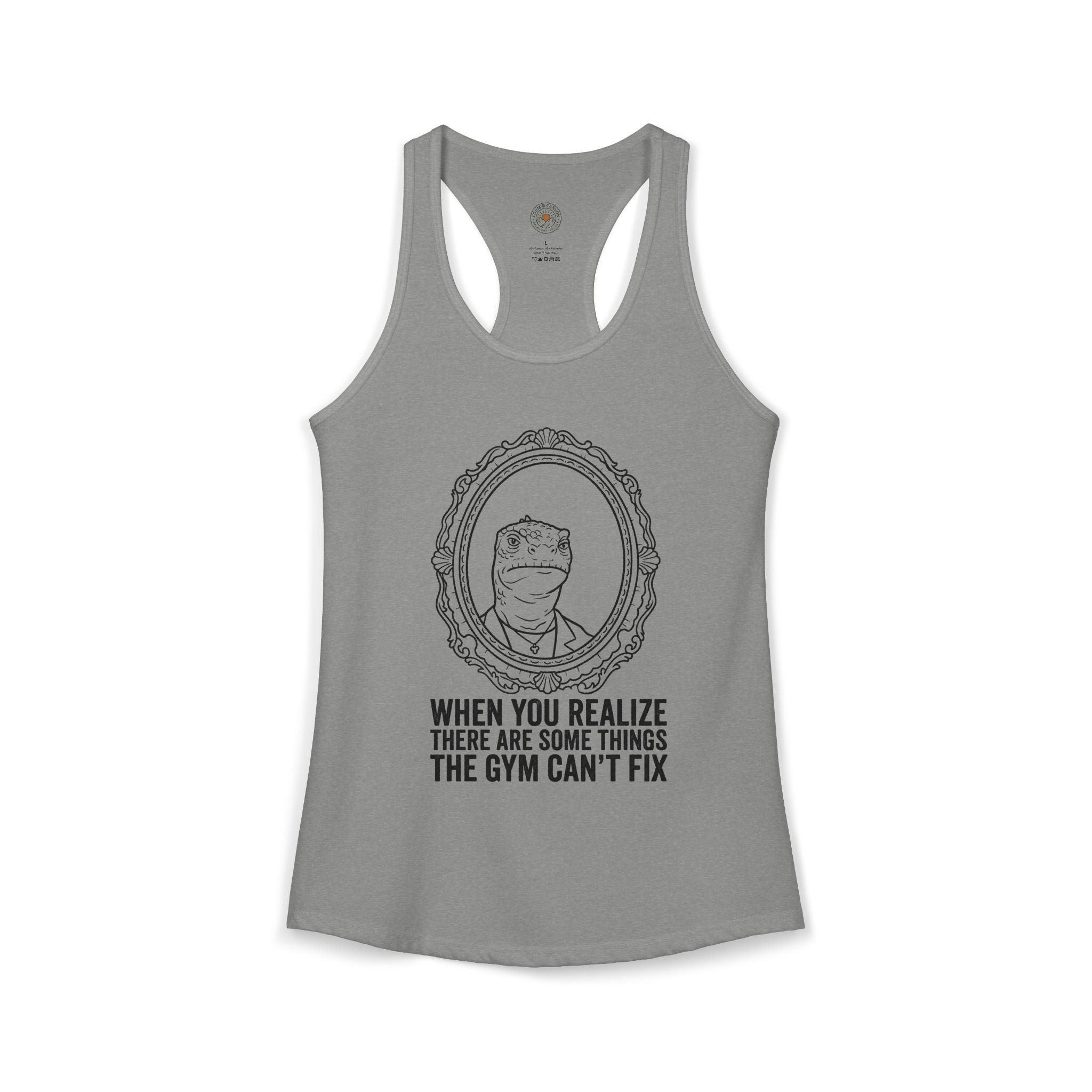 "There Are Some Things The Gym Can't Fix" Funny Meme Women's Racerback Tank