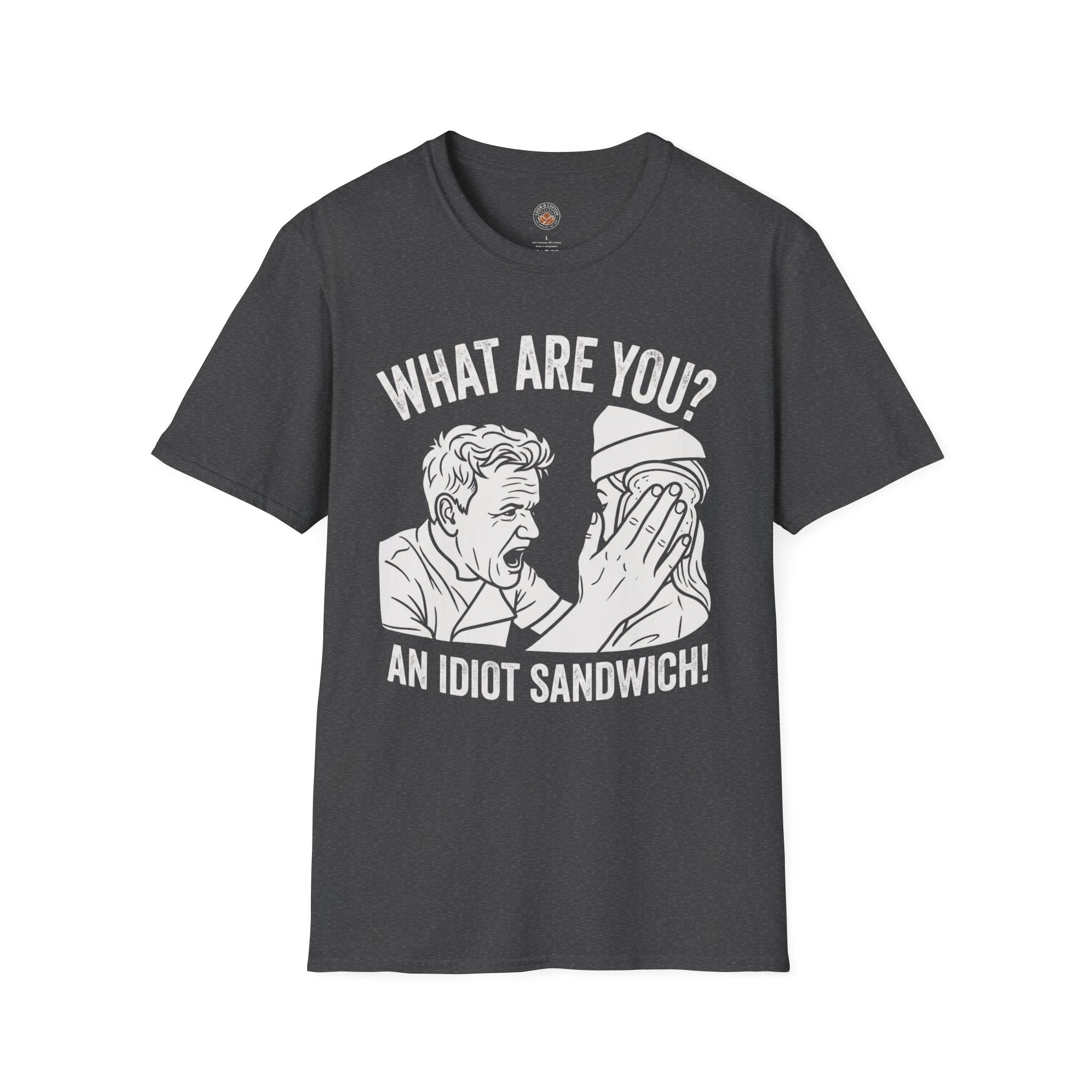 “What Are You? An Idiot Sandwich!” Funny Meme Men/Unisex Graphic T-Shirt
