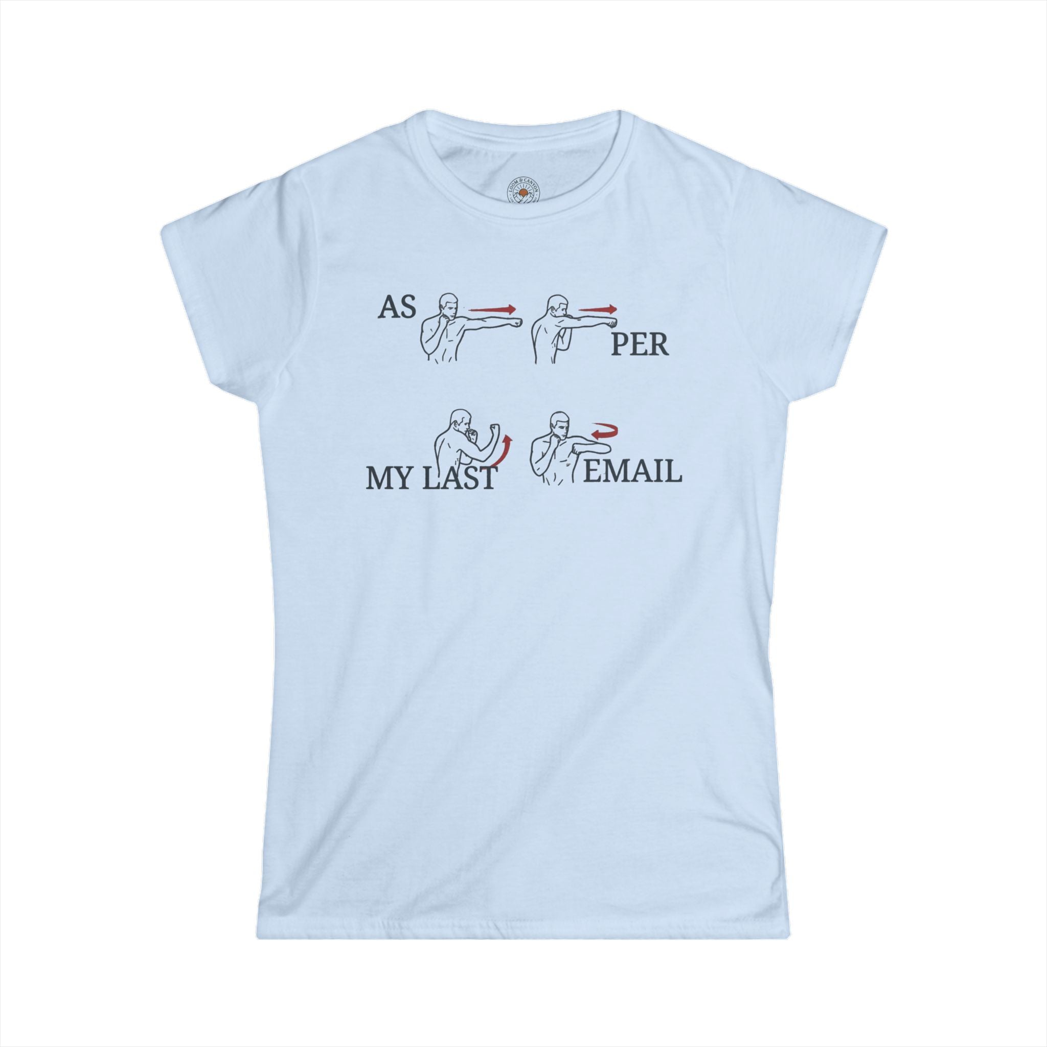 "As Per My Last Email" Funny Meme Women's Graphic T-Shirt