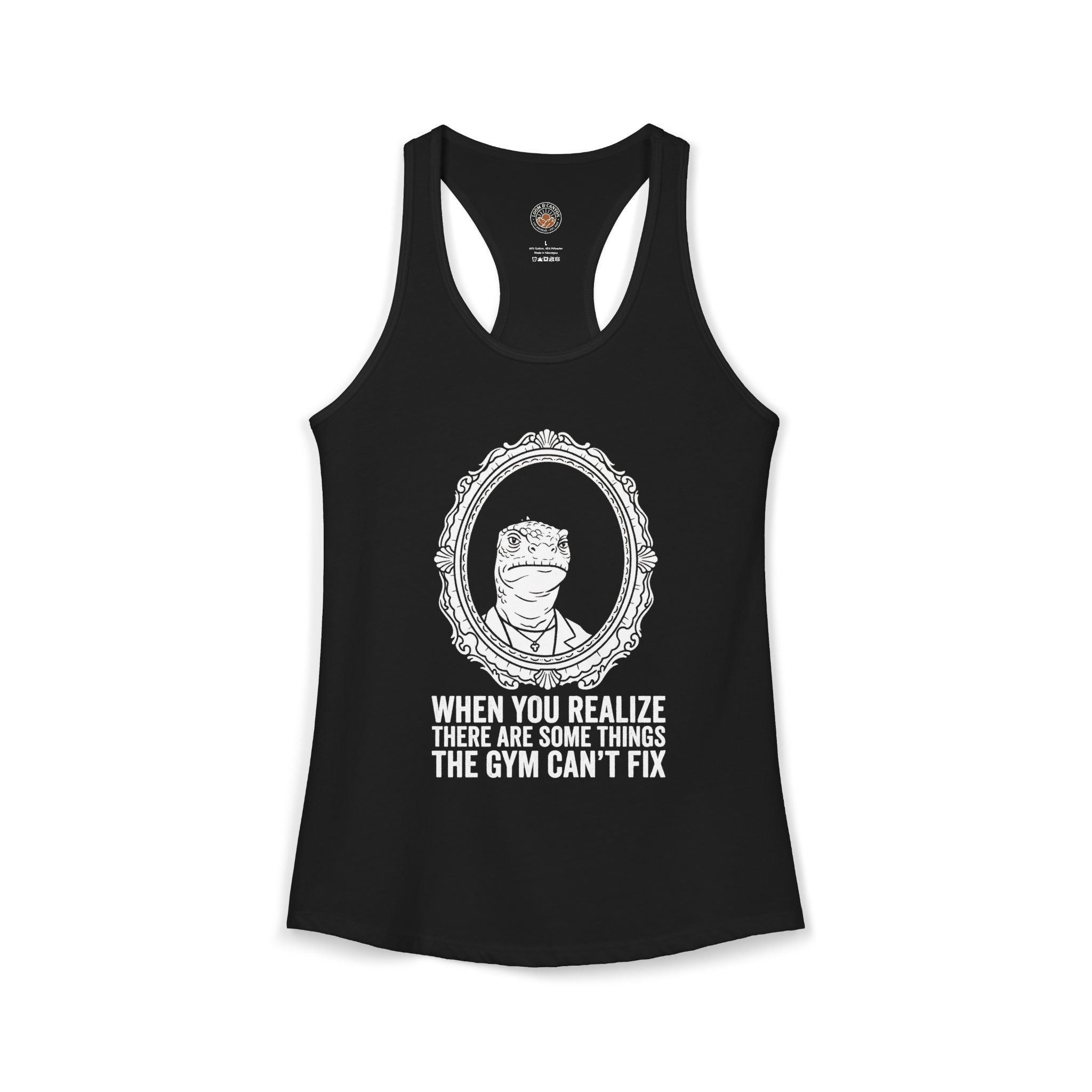 "There Are Some Things The Gym Can't Fix" Funny Meme Women's Racerback Tank