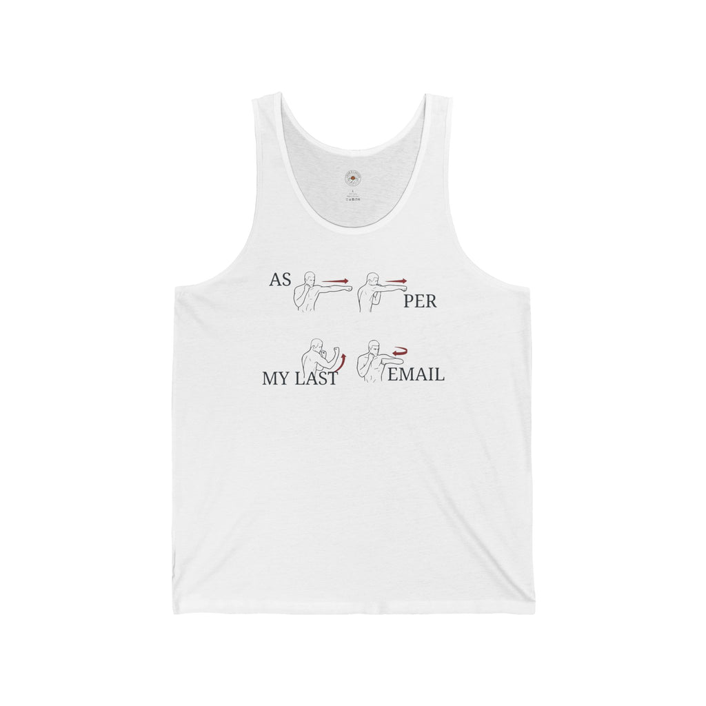 “As Per My Last Email” Funny Meme Men/Unisex Graphic Tank
