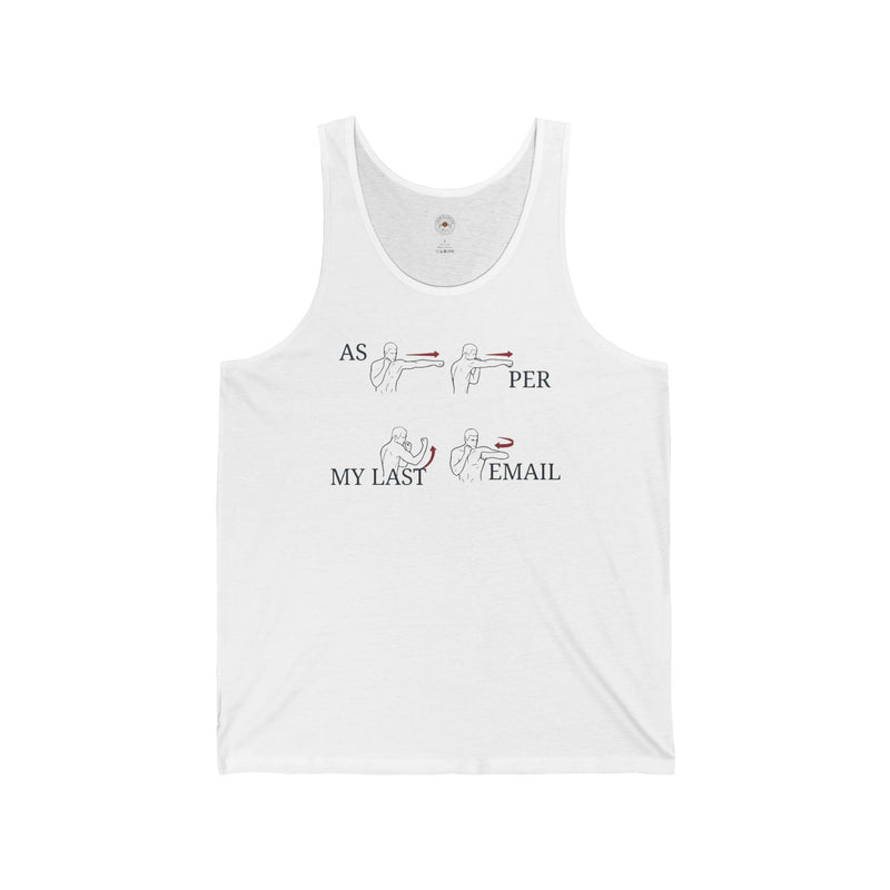 “As Per My Last Email” Funny Meme Men/Unisex Graphic Tank