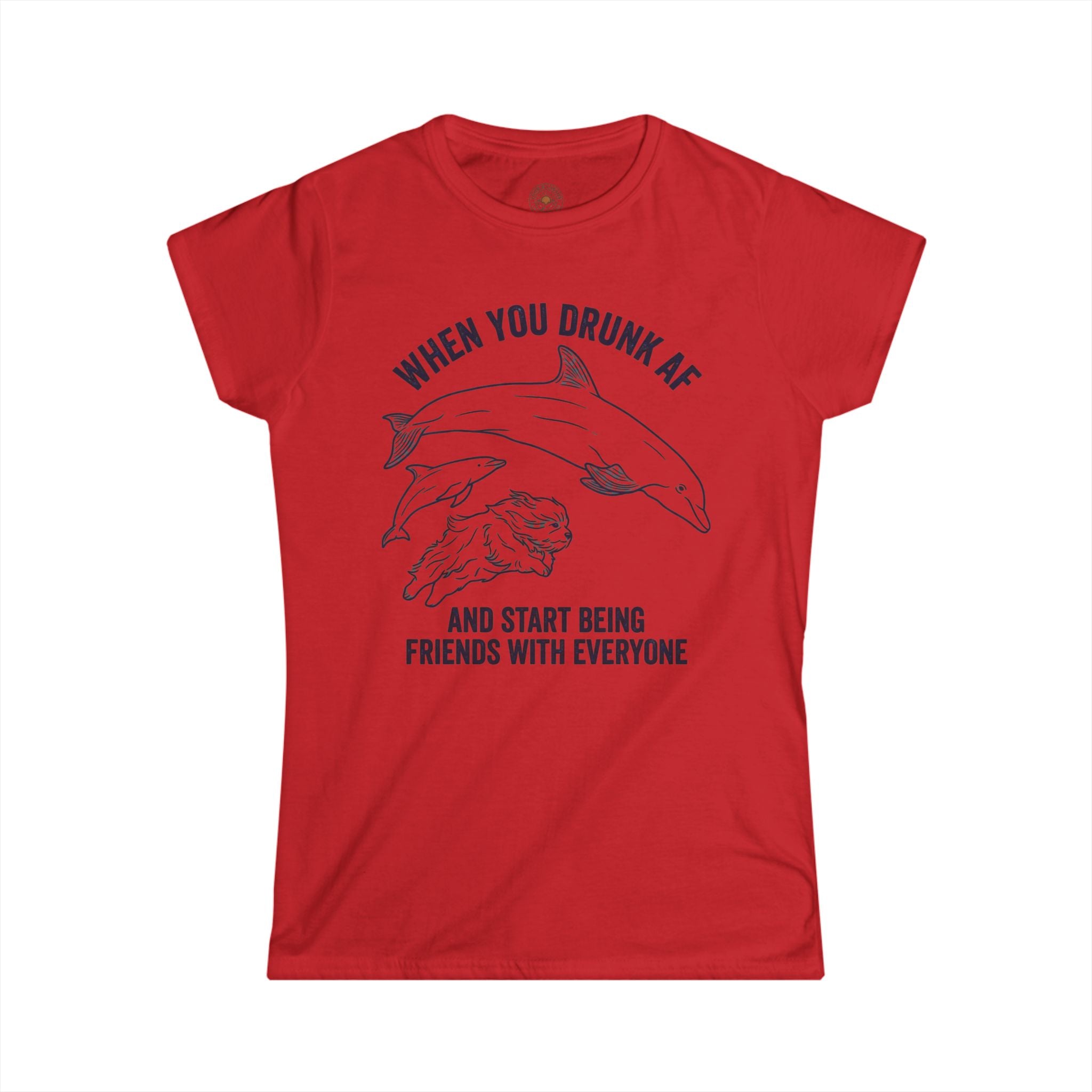 "When You Drunk AF" Funny Meme Women's Graphic T-Shirt