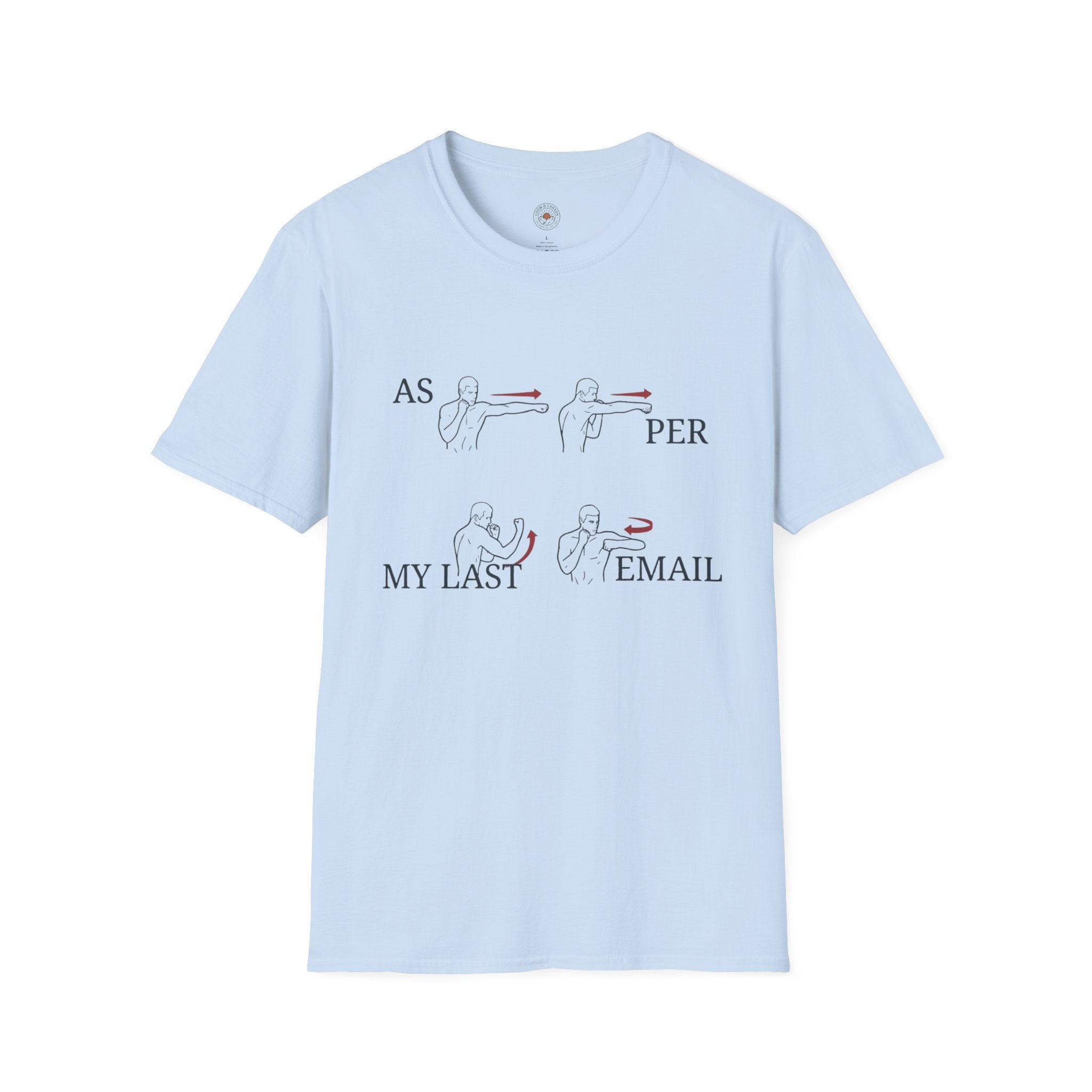 “As Per My Last Email” Funny Meme Men/Unisex Graphic T-Shirt