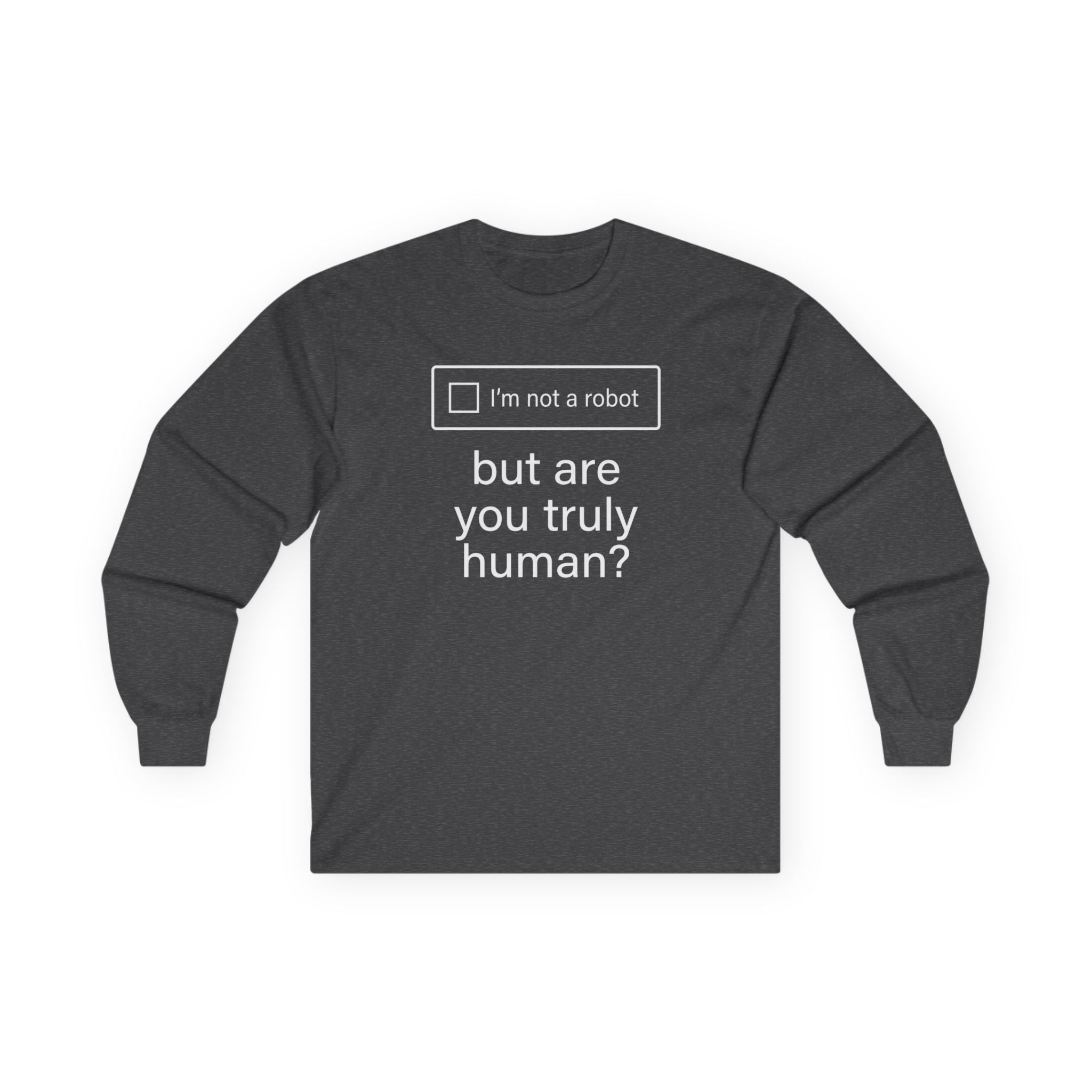 "But Are You Truly Human?" Meme Men/Unisex Graphic Long Sleeve T-Shirt