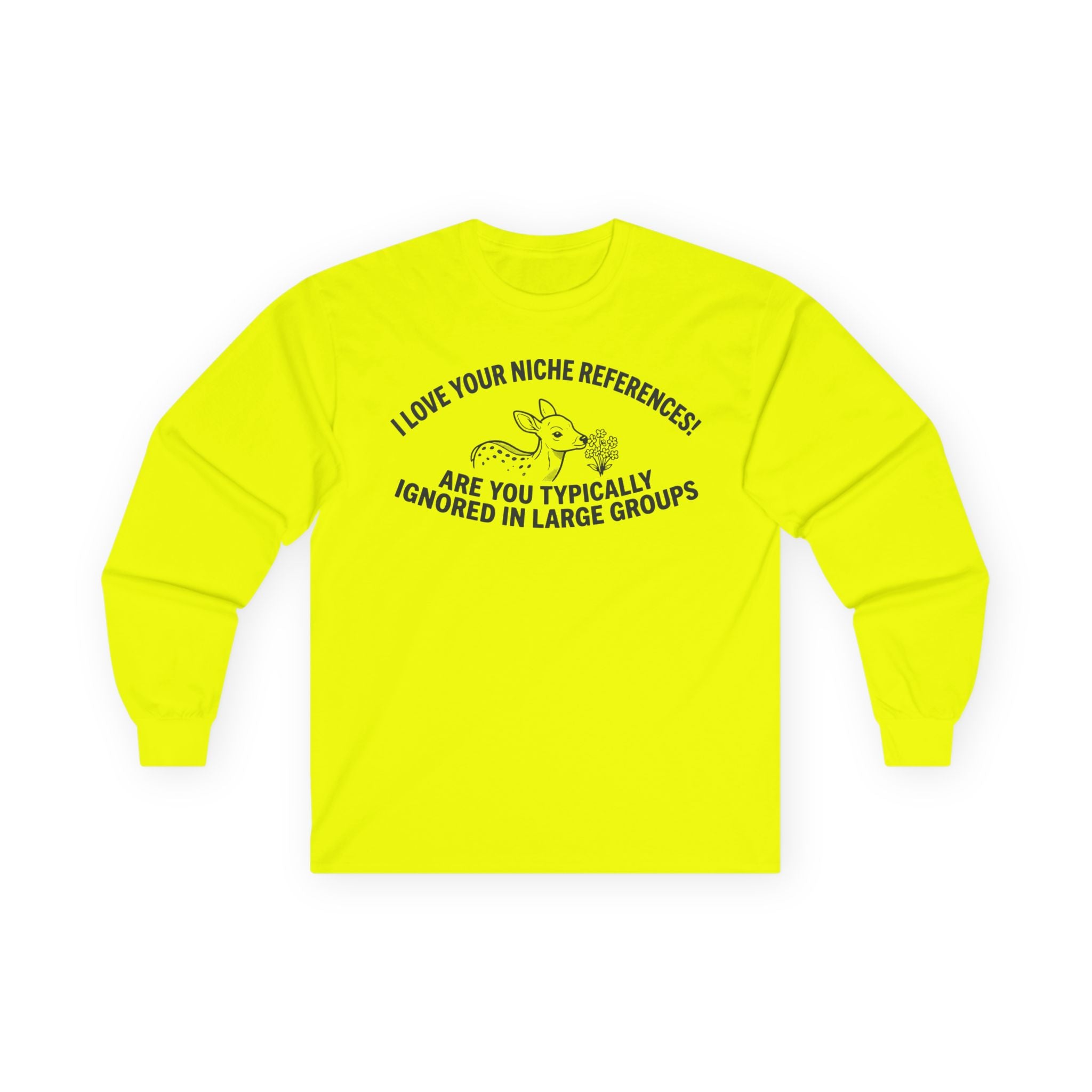 “Are You Typically Ignored In Large Groups” Funny Meme Men/Unisex Graphic Long Sleeve T-Shirt