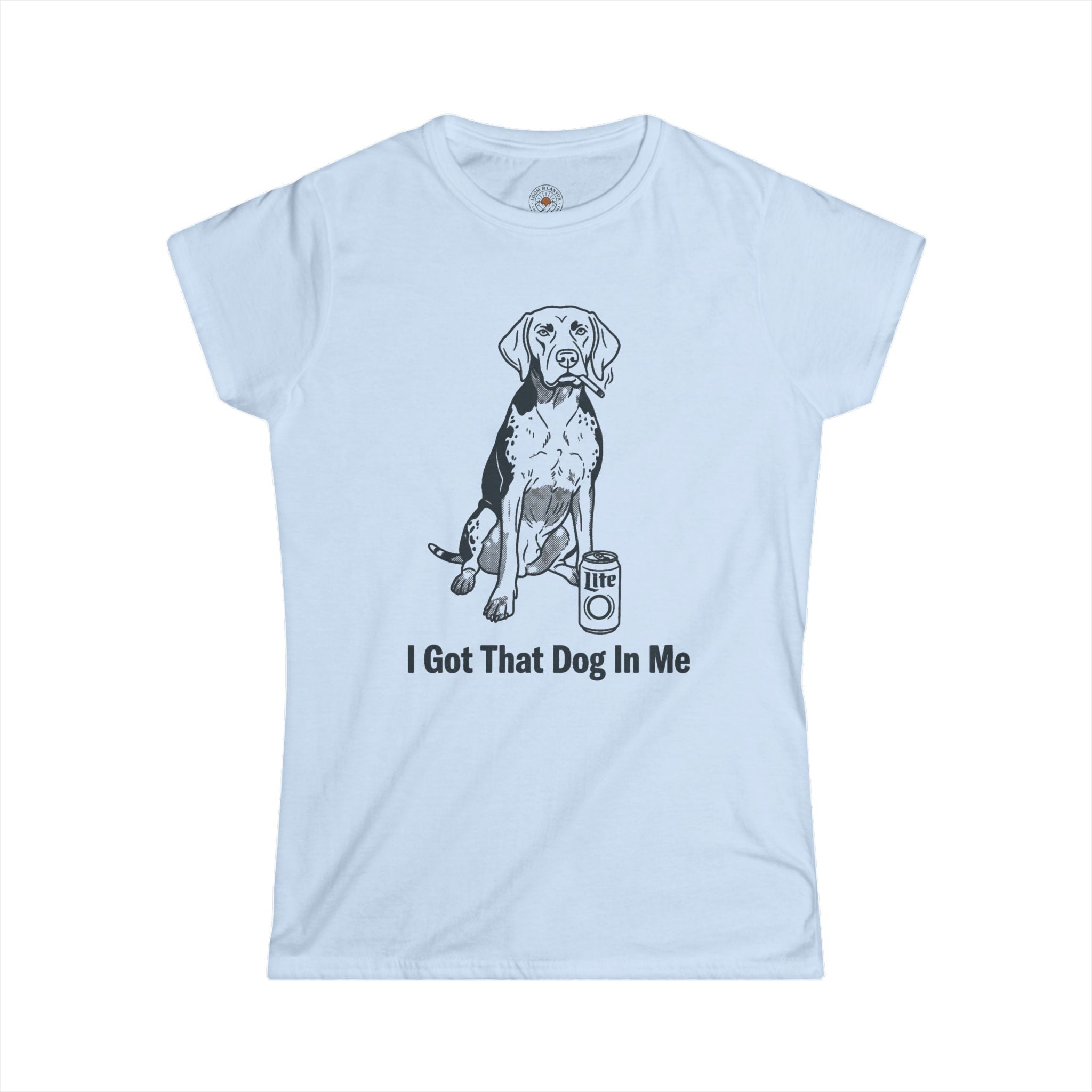 "I Got That Dog In Me" Funny Meme Women's Graphic T-Shirt