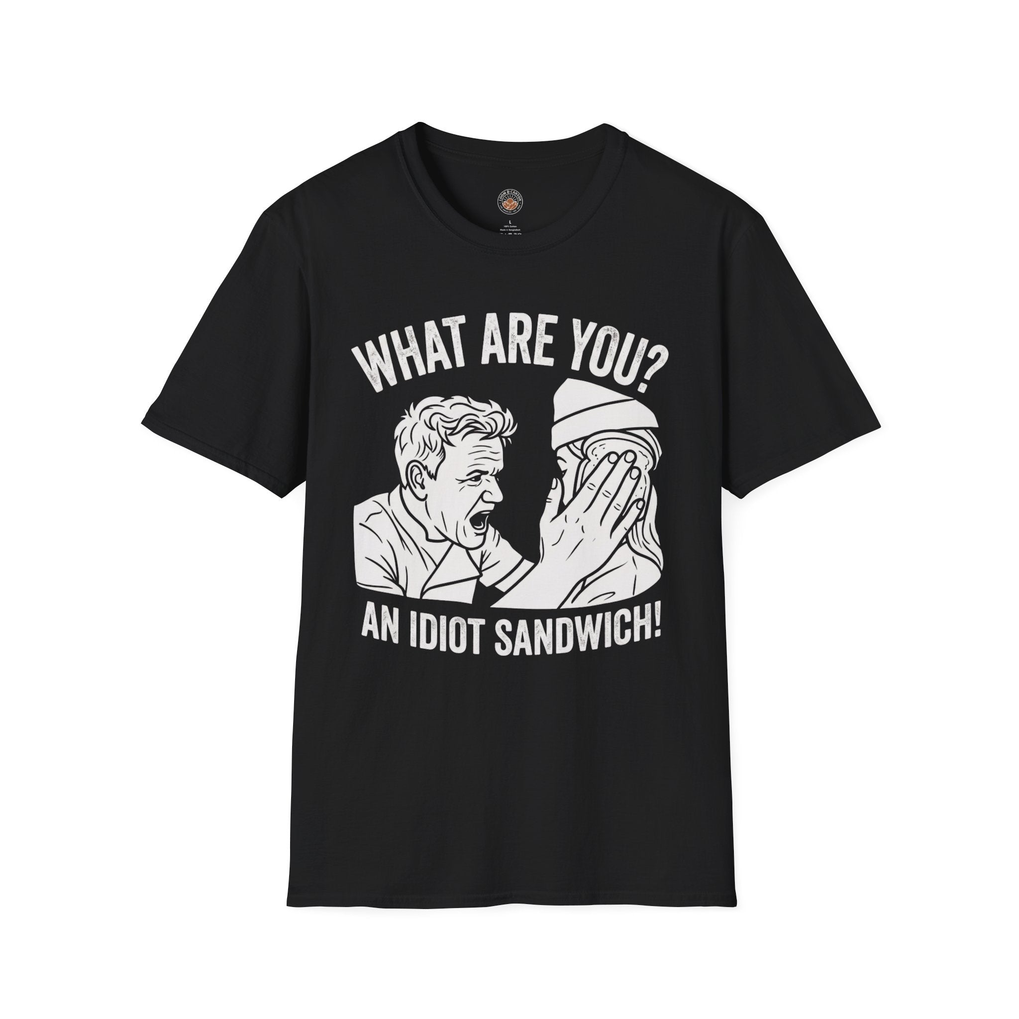 “What Are You? An Idiot Sandwich!” Funny Meme Men/Unisex Graphic T-Shirt