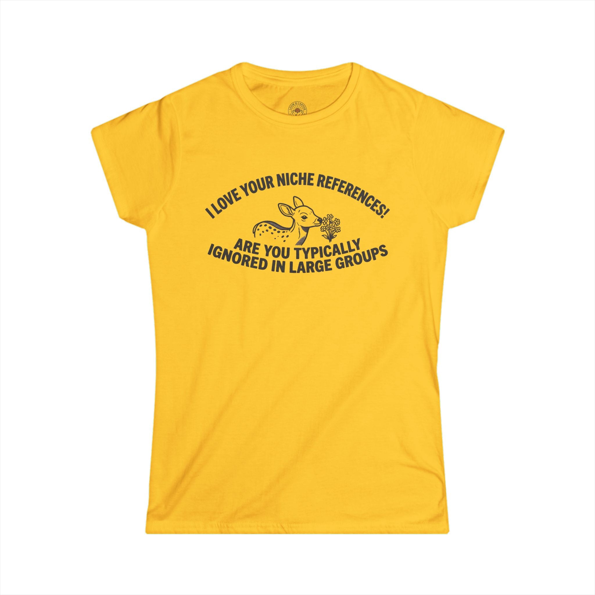 "Are You Typically Ignored in Large Groups" Funny Meme Women's Graphic T-Shirt