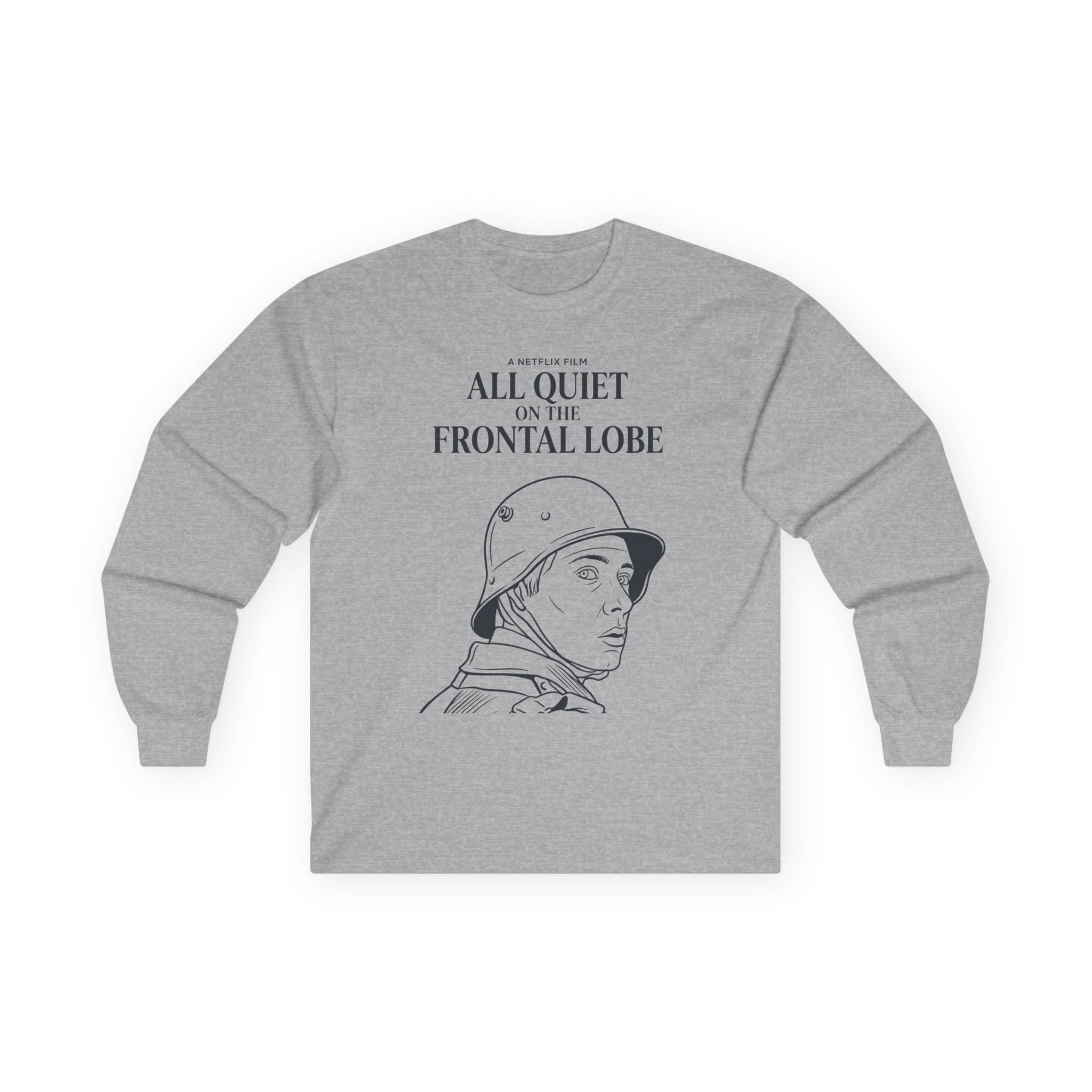 "All Quiet On The Frontal Lobe" Funny Meme Men/Unisex Graphic Long Sleeve T-Shirt