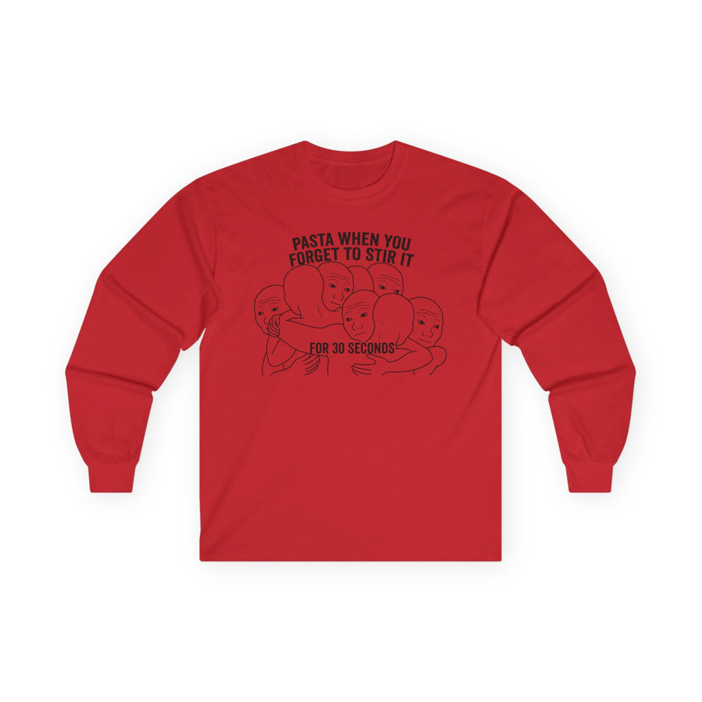 "Pasta When You Forget To Stir It For 30 Seconds" Funny Meme Men/Unisex Graphic Long Sleeve T-Shirt