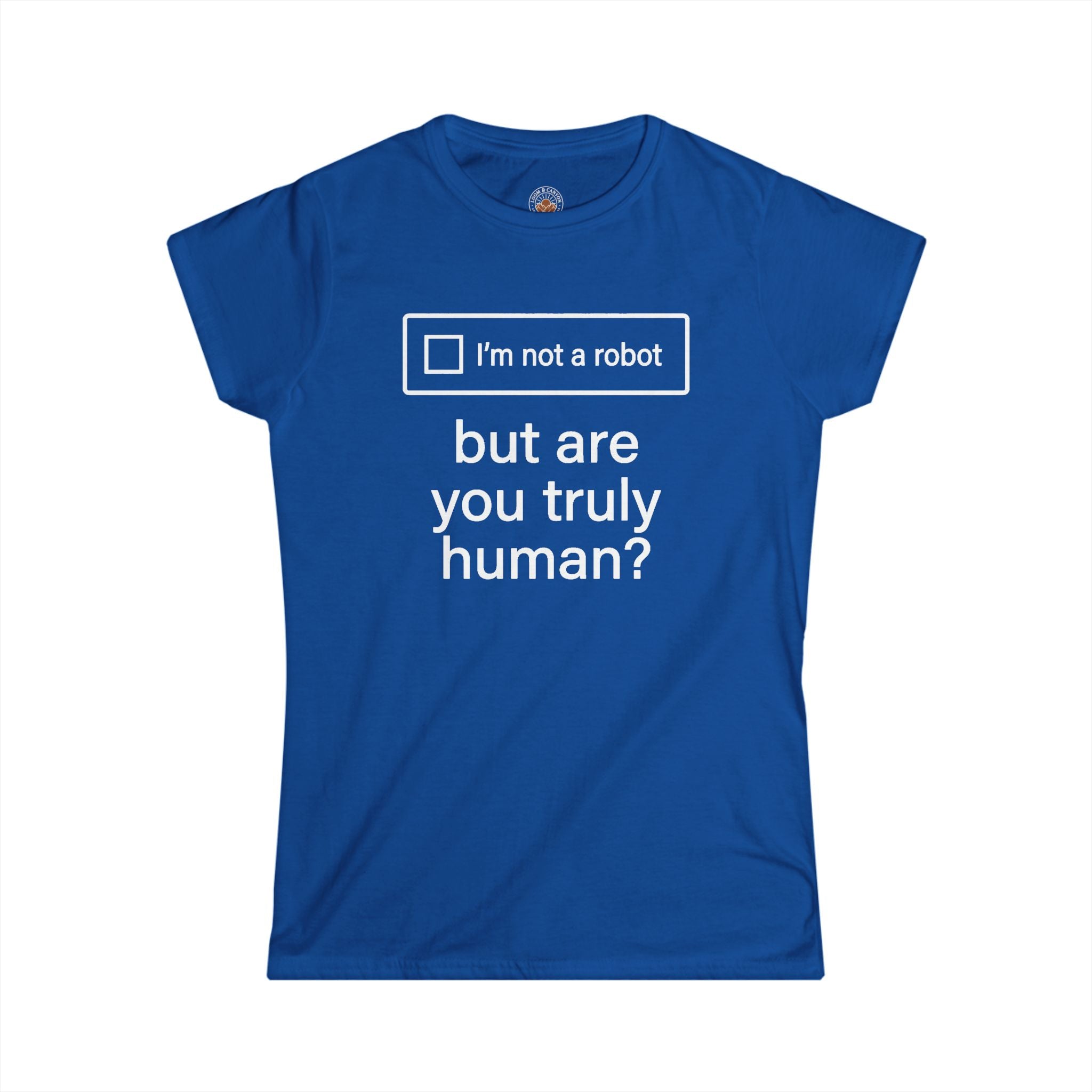 "But Are You Truly Human?" Meme Women's Graphic T-Shirt