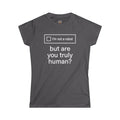 "But Are You Truly Human?" Meme Women's Graphic T-Shirt