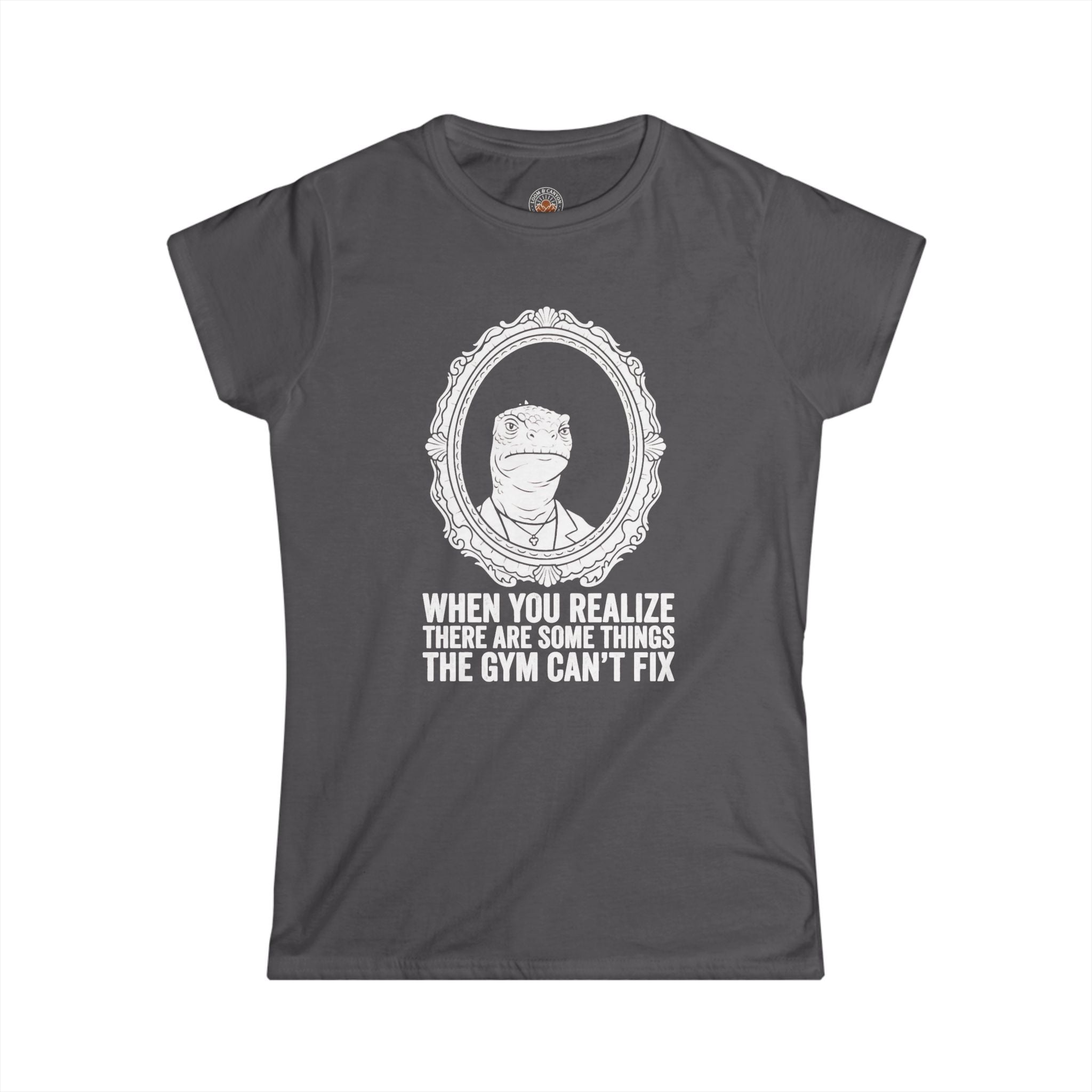 "There Are Some Things The Gym Can't Fix" Funny Meme Women's Graphic T-Shirt