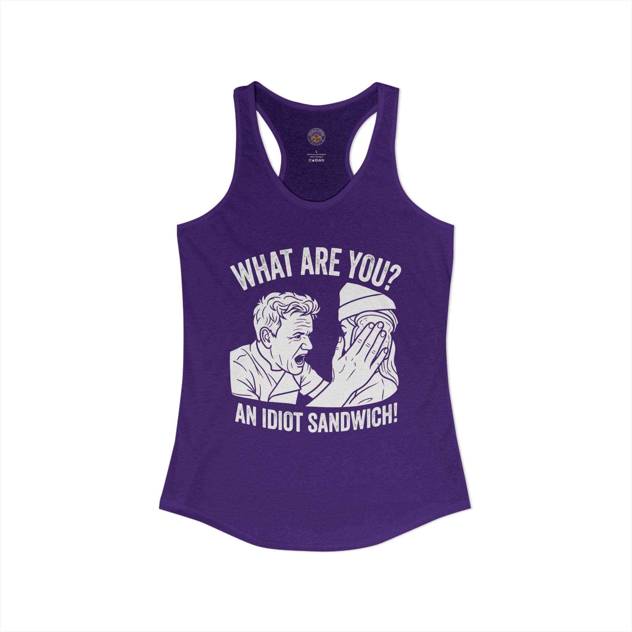 "What Are You? An Idiot Sandwich!" Funny Meme Women's Graphic Racerback Tank